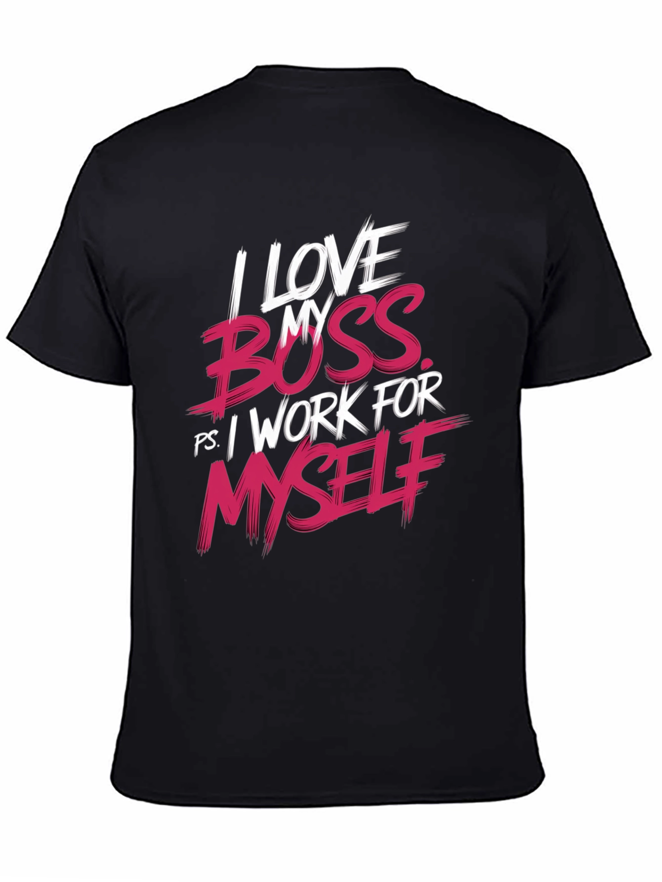 Black I Love My Boss T-Shirt - Funny Self-Employed Tee view 4