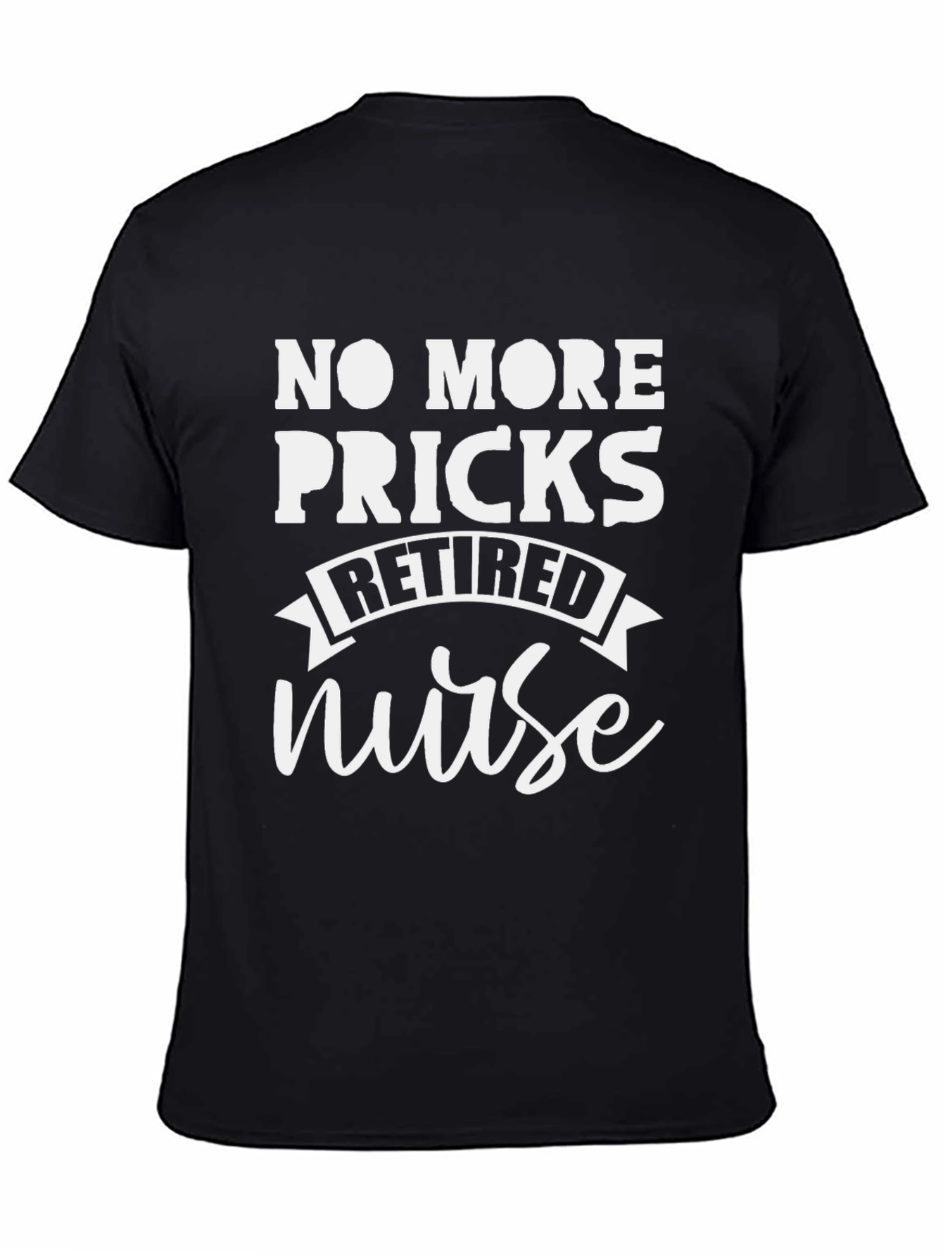 Black Funny Retired Nurse T-Shirt - No More Pricks view 4