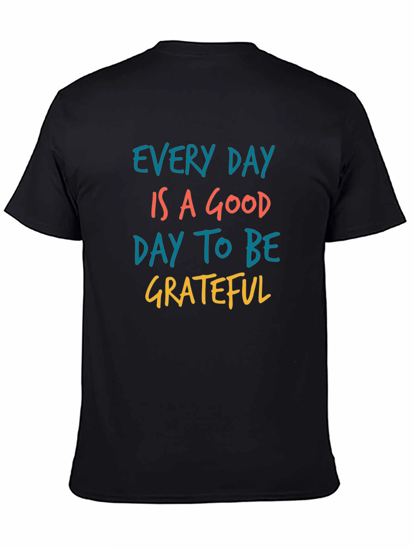 Black Grateful Graphic Tee - Every Day is a Good Day view 4