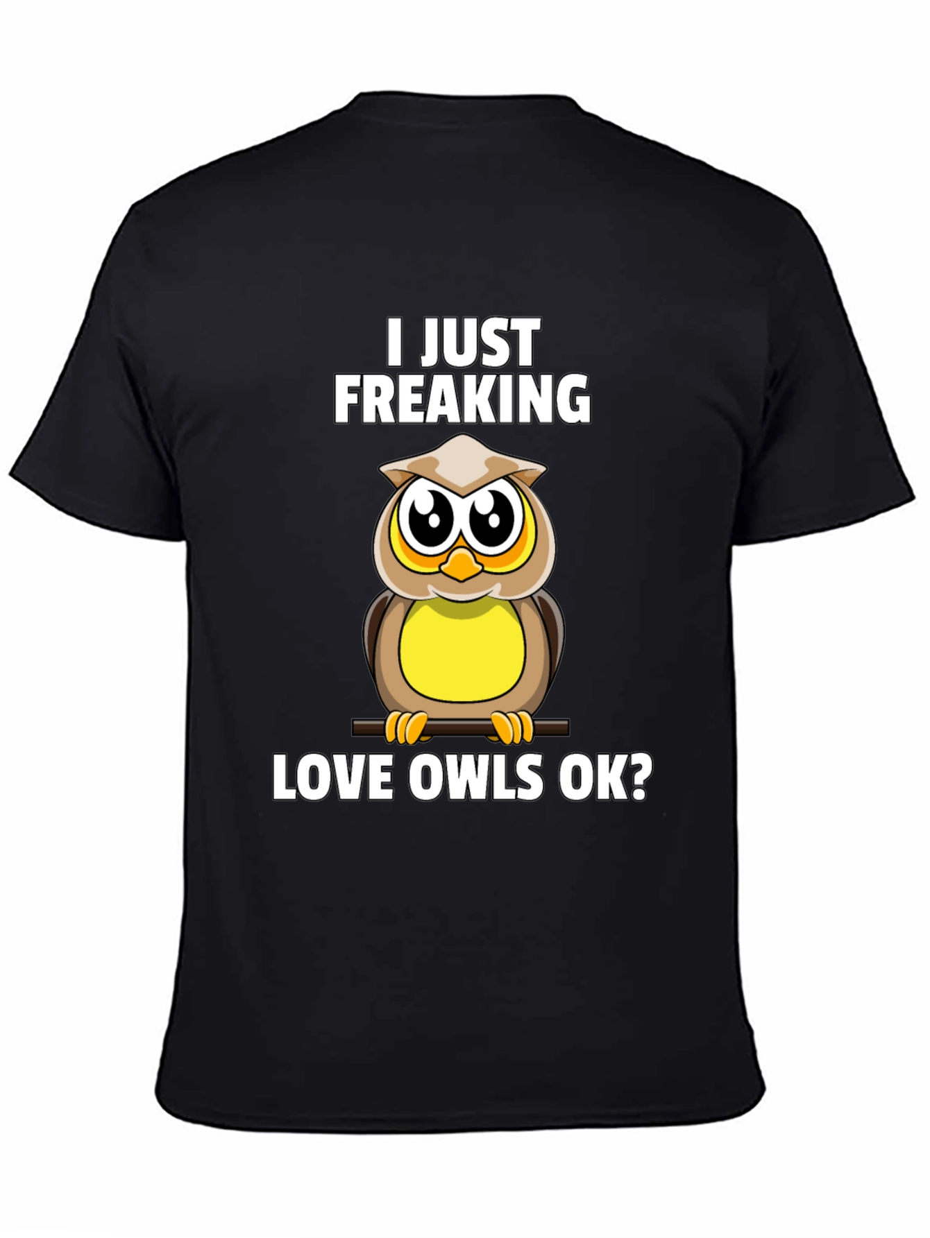 Black I Just Freaking Love Owls Black Graphic T-Shirt view 4