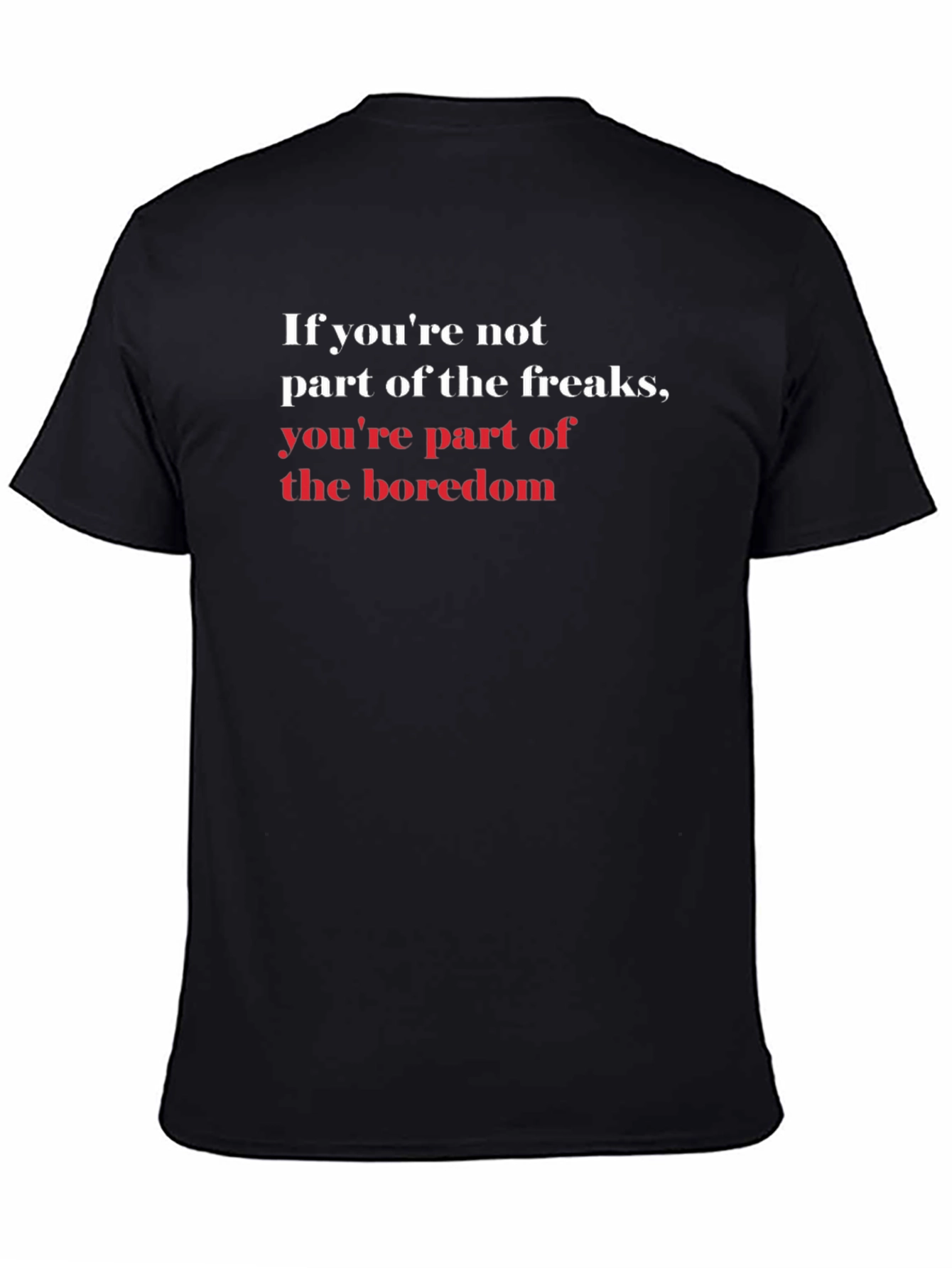 Black Freaks or Boredom Graphic Tee - Trendy Slogan T-Shirt view 4