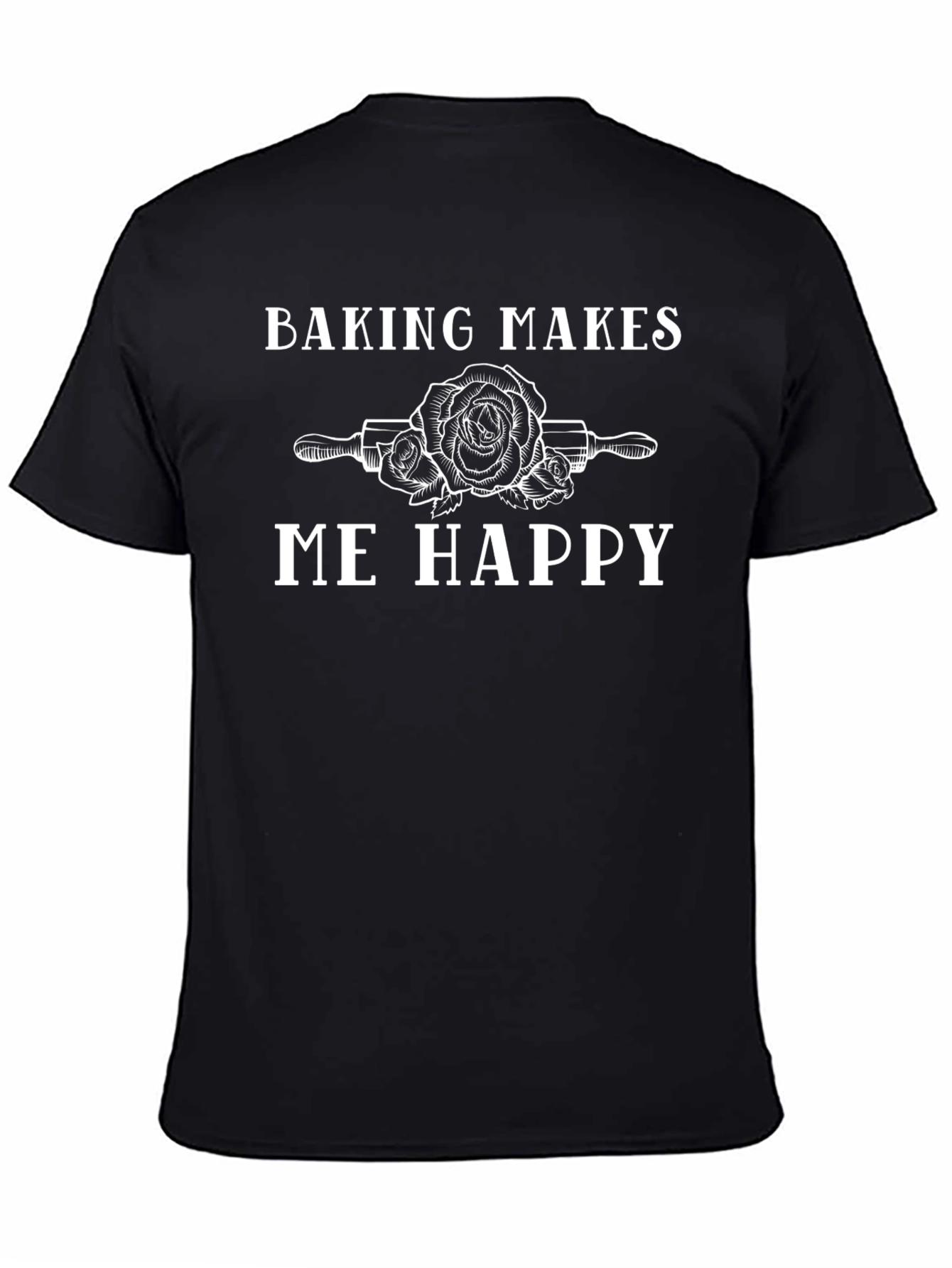 Black Baking Makes Me Happy T-Shirt - Rose & Rolling Pin Design view 4