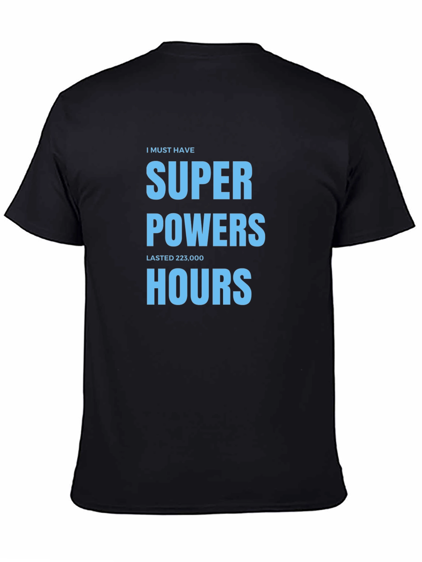 Black Super Powers 223,000 Hours T-Shirt view 4
