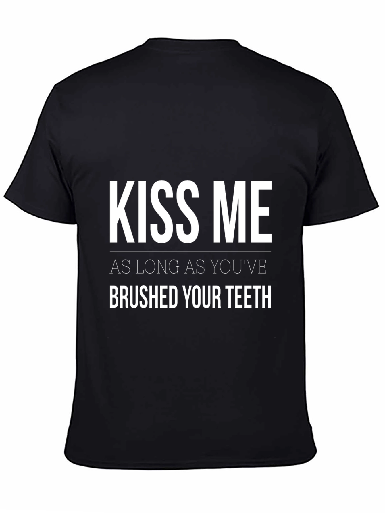 Black Kiss Me T-Shirt - Brushed Teeth Funny Tee view 4