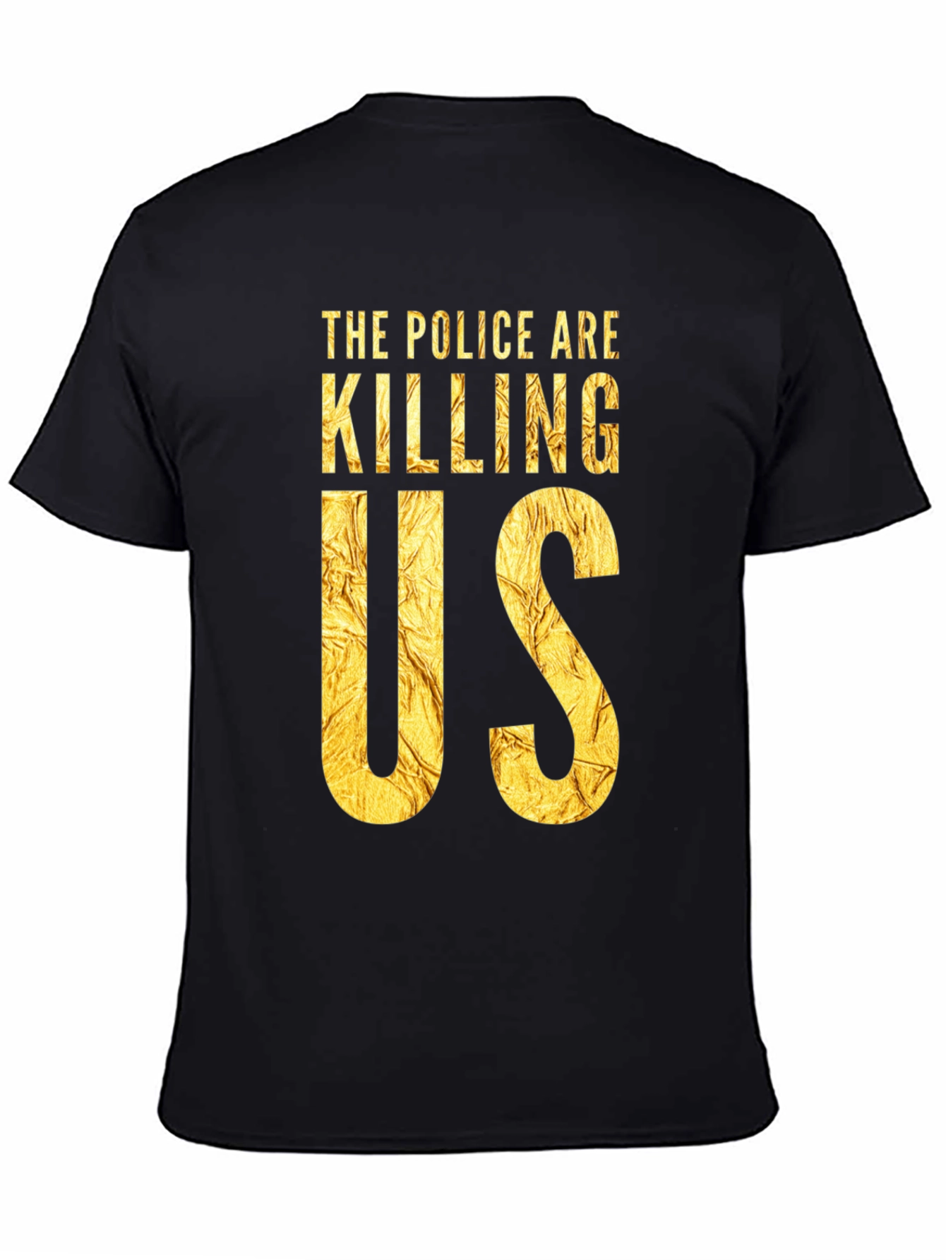 Black The Police Are Killing Us Black T-Shirt view 4