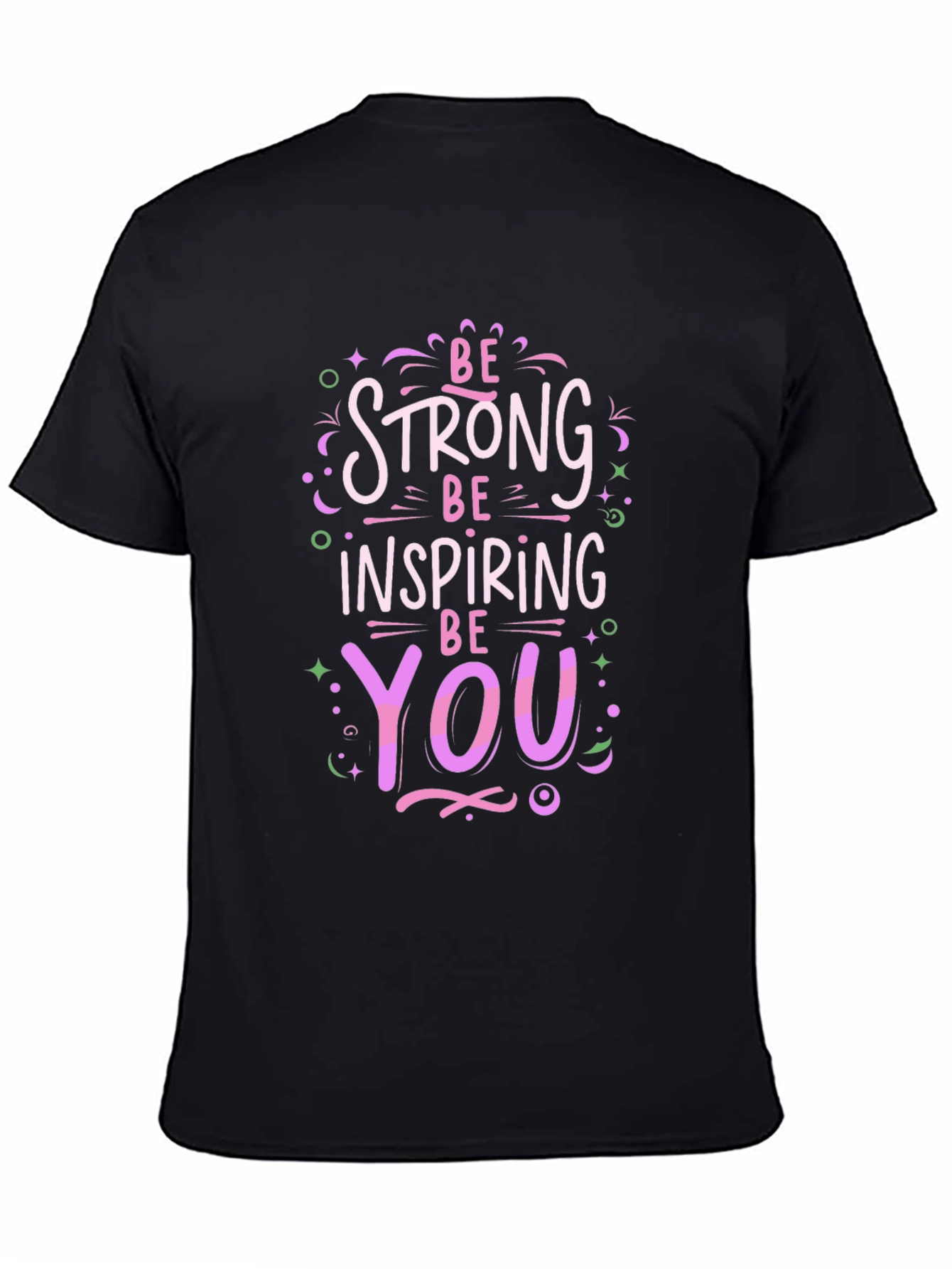 Black Be Strong Inspiring You Black T-Shirt view 4