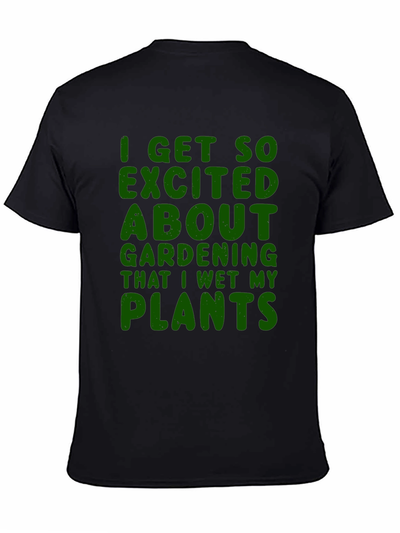 Black Gardening Humor T-Shirt - Wet My Plants view 4