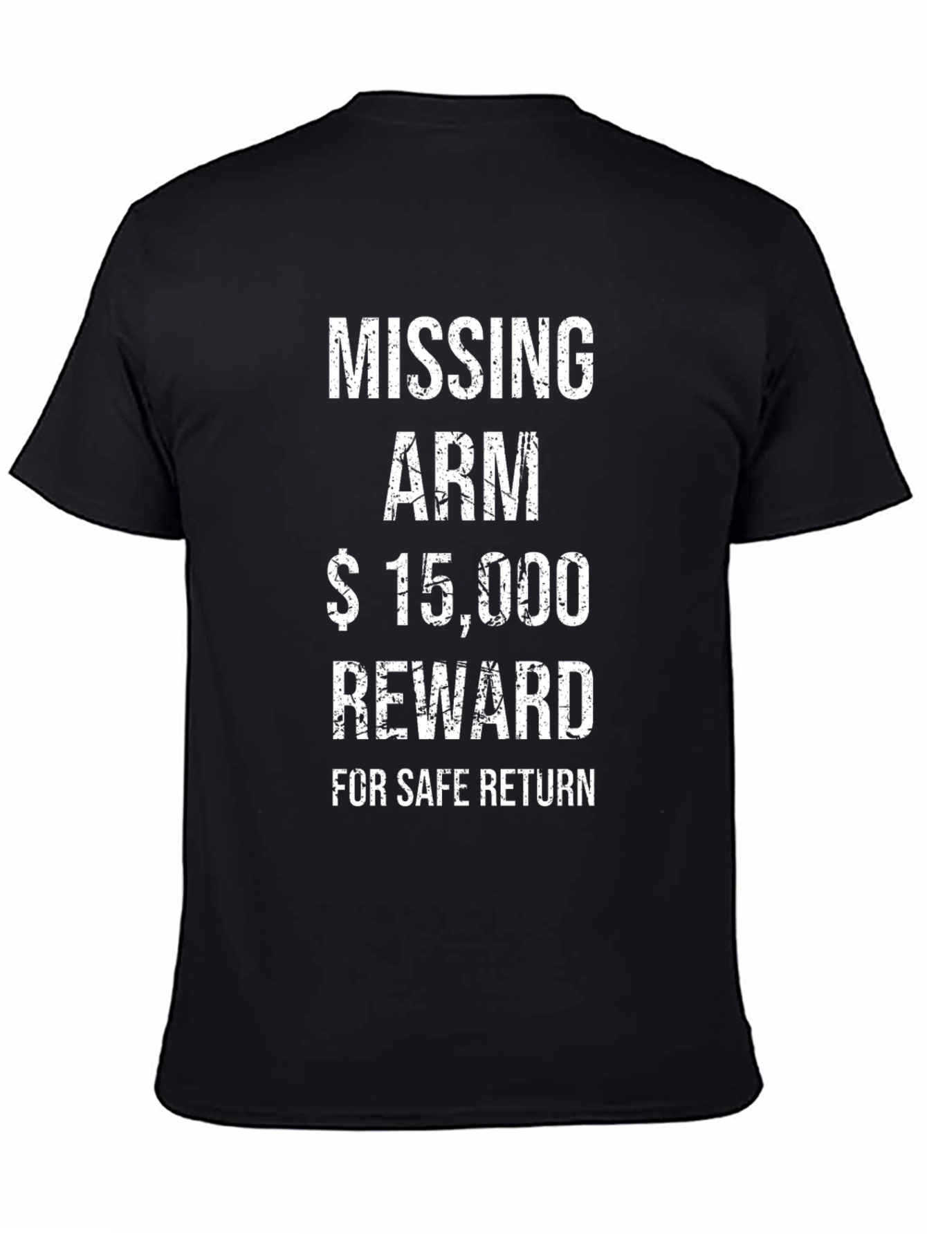 Black Funny Missing Arm Reward T-Shirt - Humor Tee view 4