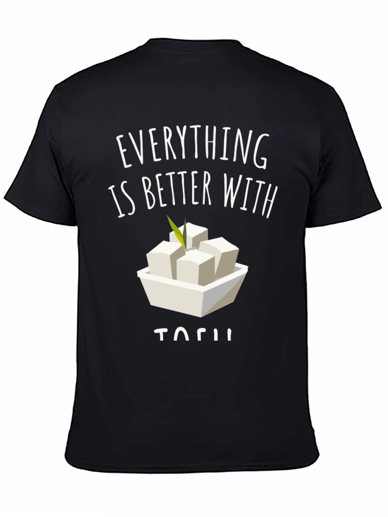 Black Everything is Better with Tofu Graphic Tee view 4