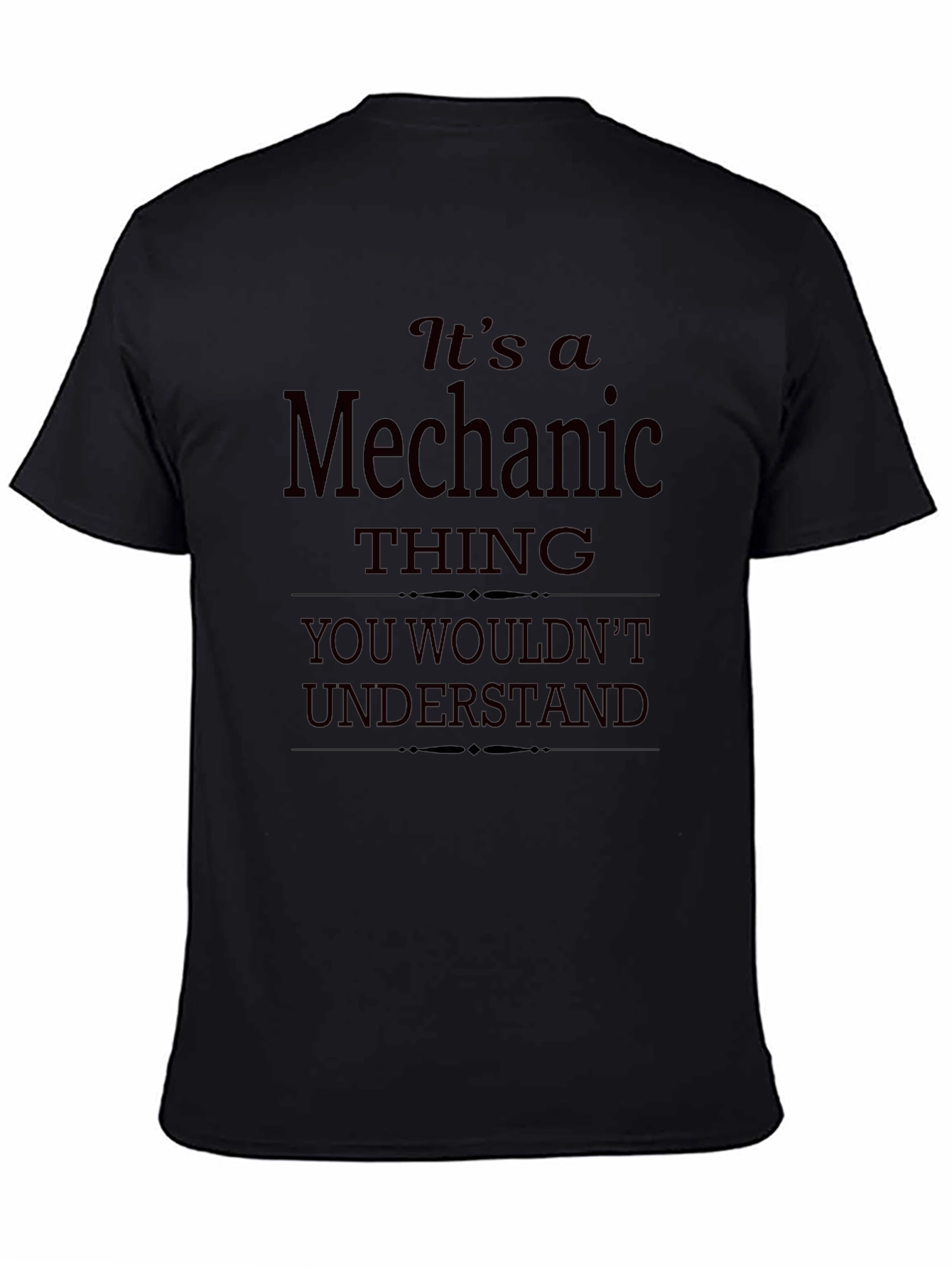 Black It's a Mechanic Thing Black T-Shirt view 4