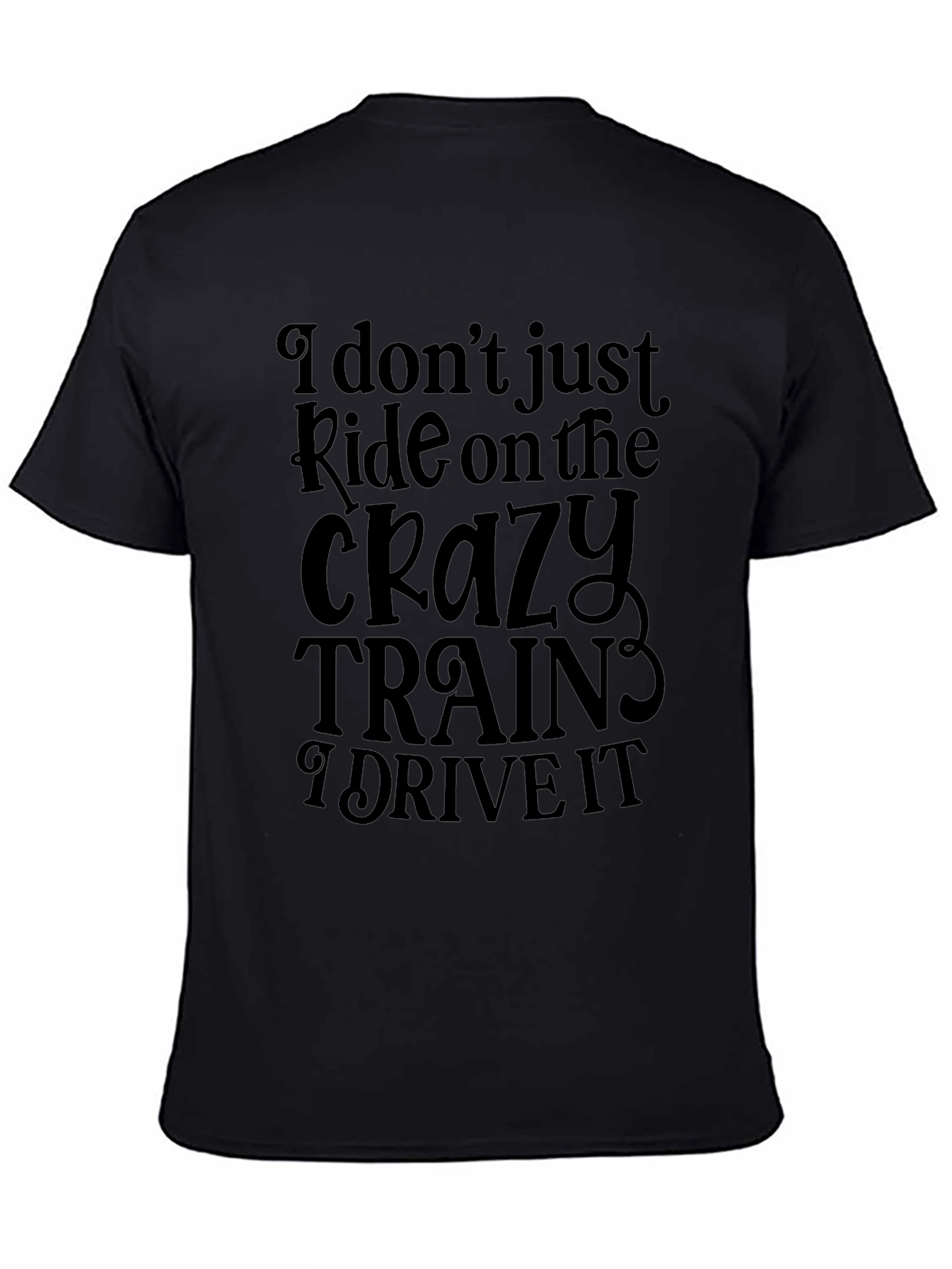 Black Crazy Trains T-Shirt - Ride or Drive? view 4