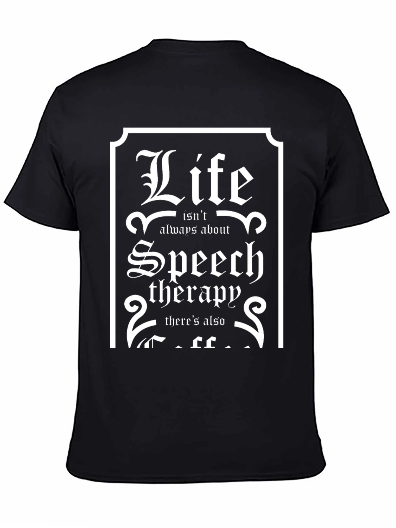 Black Life isn't always about speech therapy T-shirt view 4