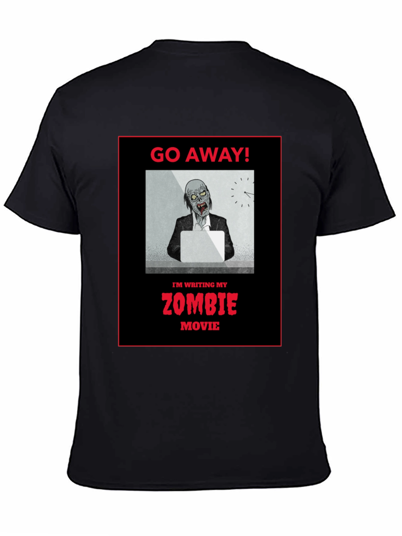 Black Zombie Movie Writer T-Shirt - Go Away! view 4