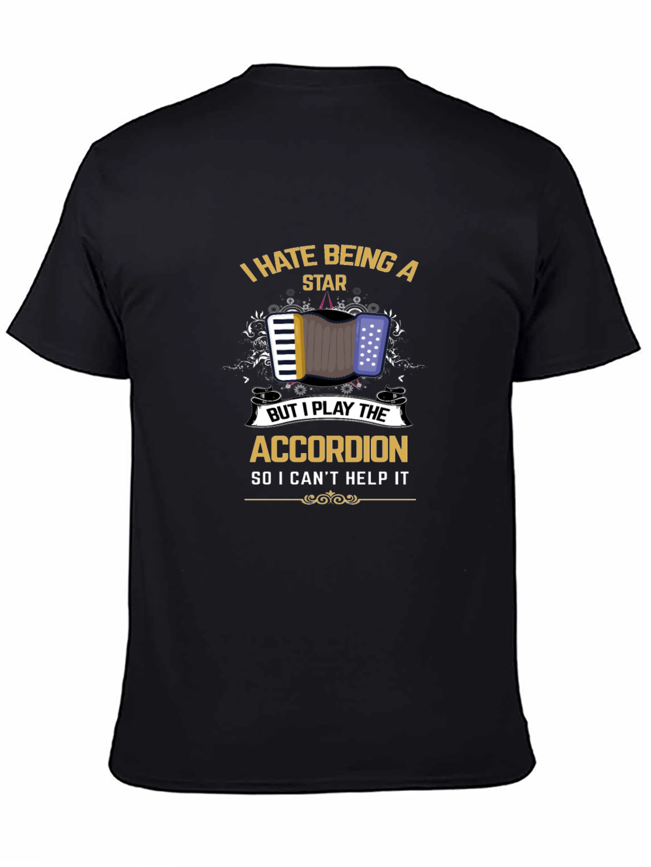 Black I Hate Being a Star Accordion Player Black T-Shirt view 4