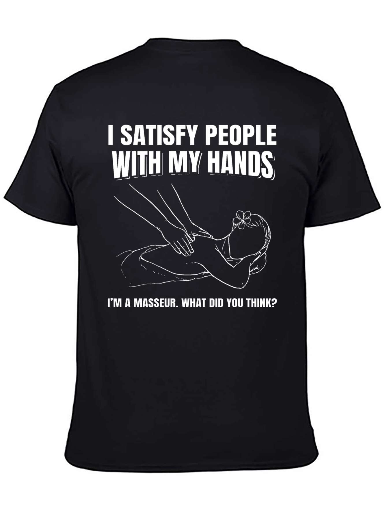 Black Funny Masseur T-Shirt - I Satisfy People With My Hands view 4