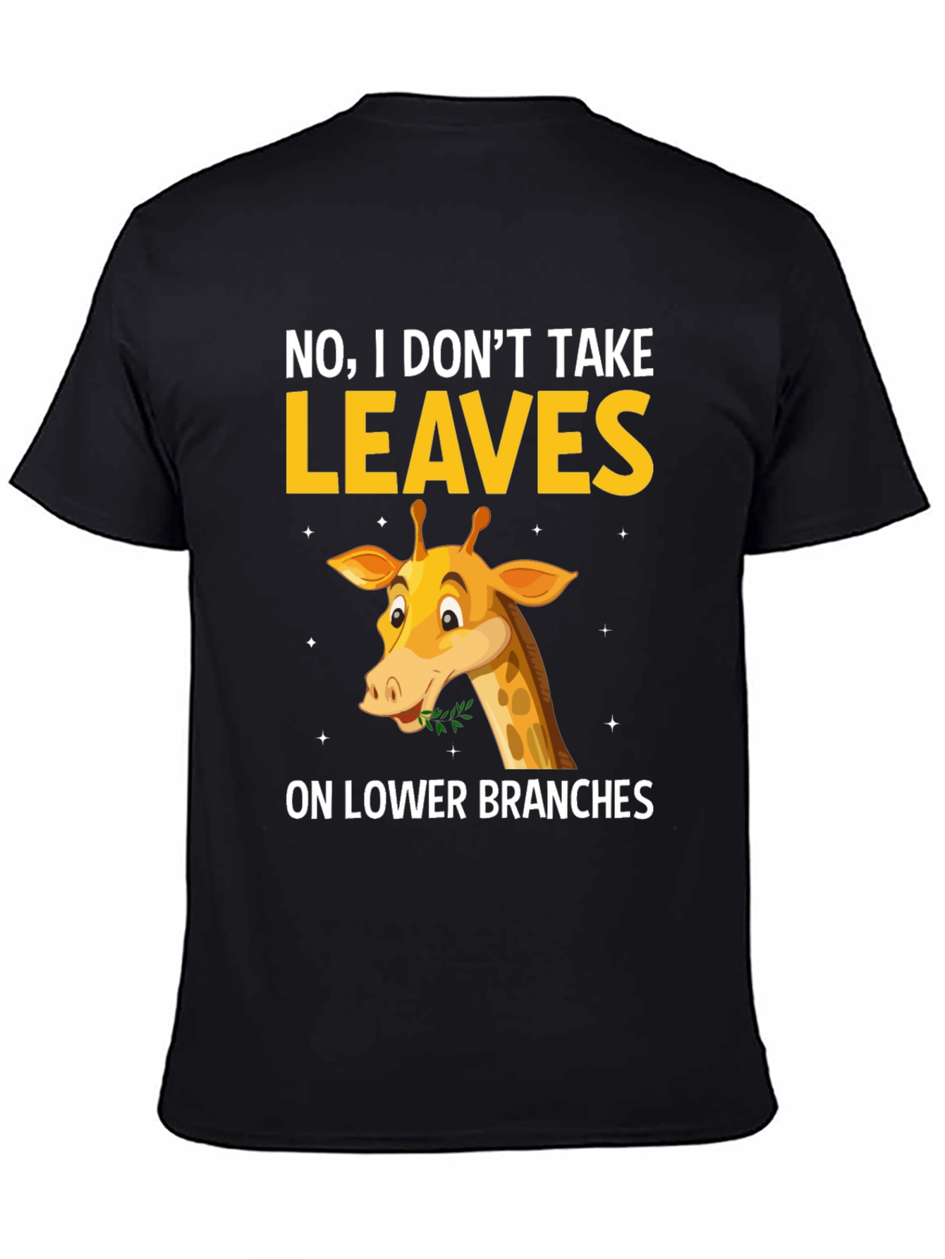 Black Funny Giraffe T-Shirt - I Don't Take Leaves view 4