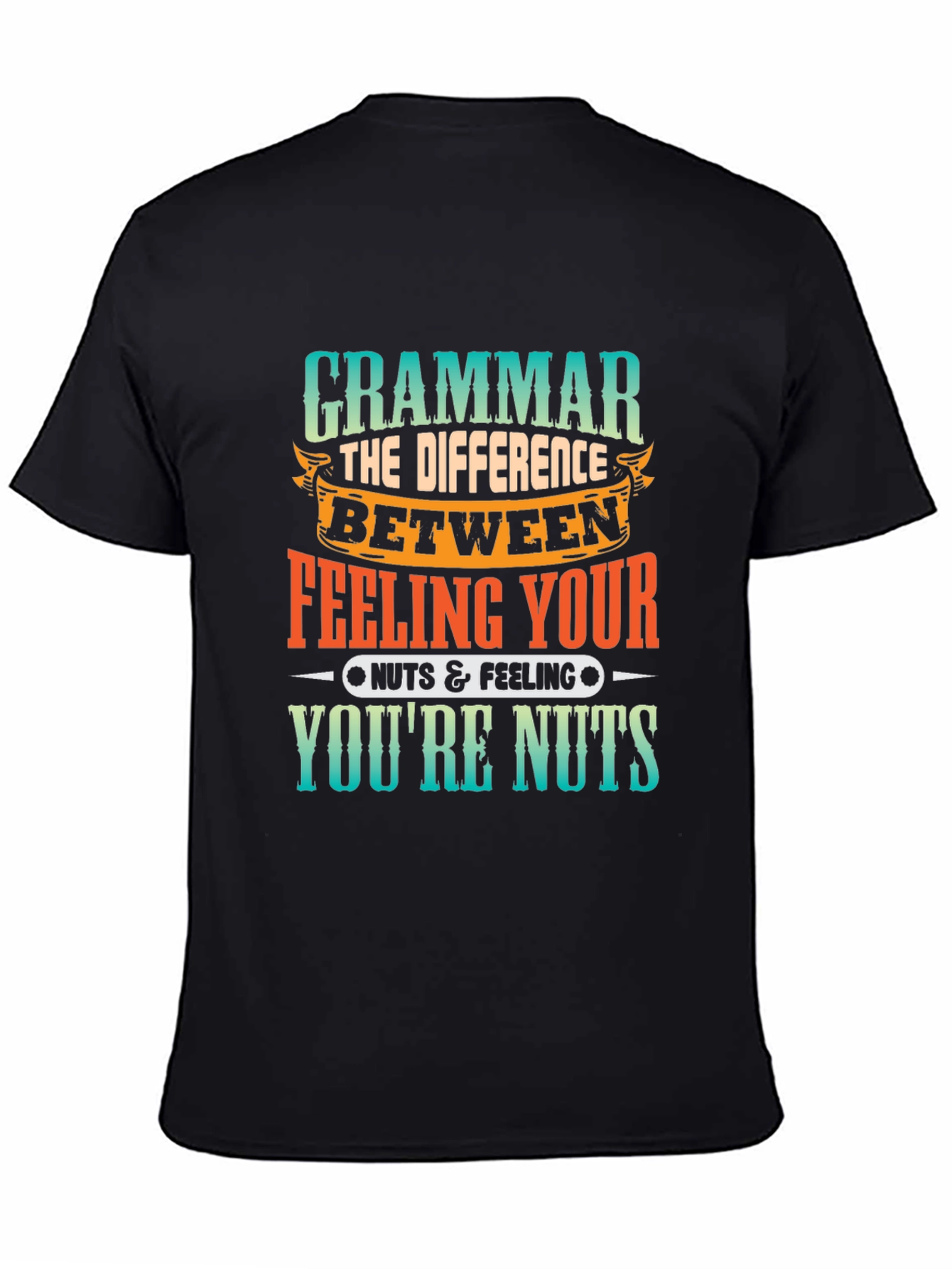 Black Funny Grammar Your/You're Nuts Black T-Shirt view 4