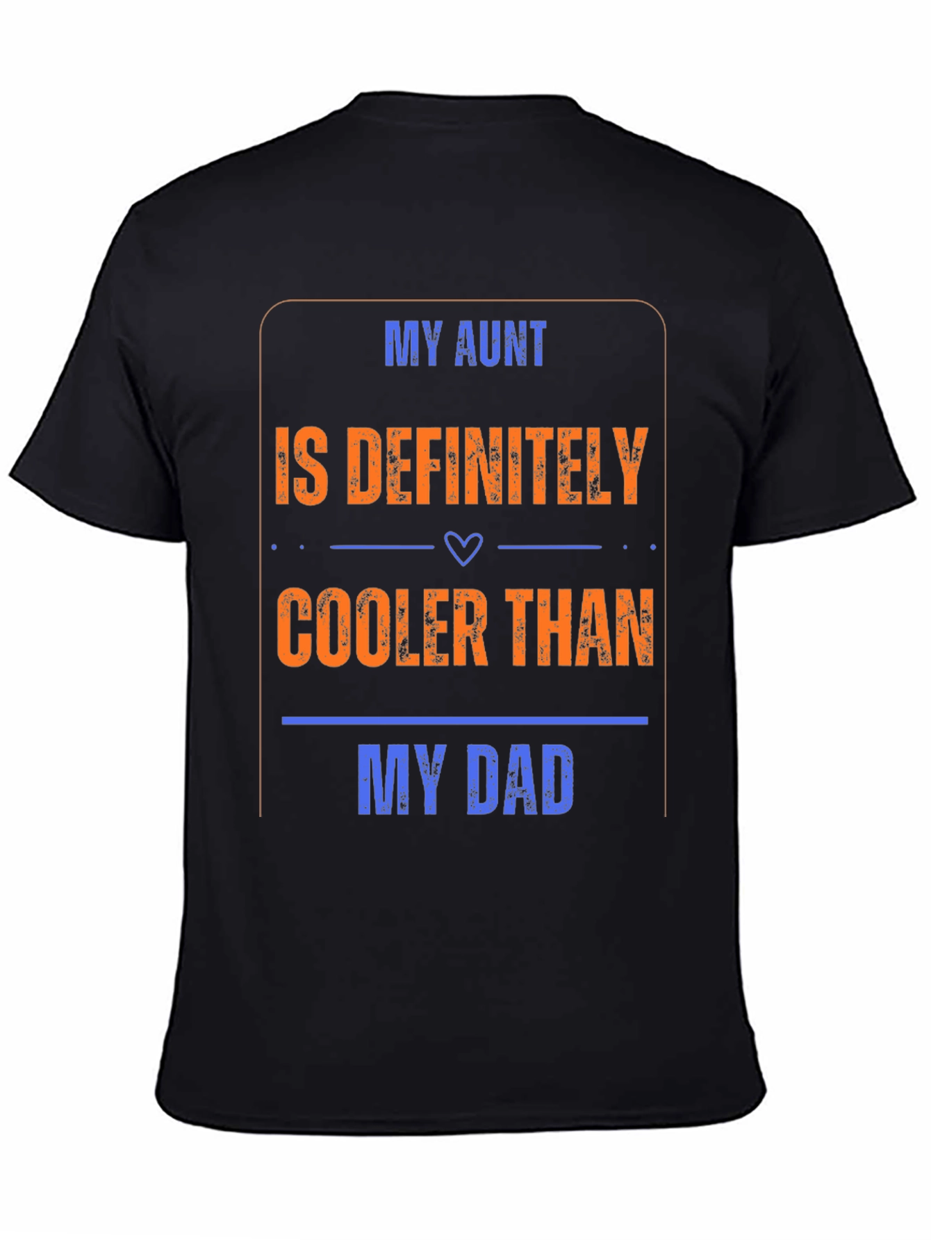 Black My Aunt is Cooler Than My Dad T-Shirt view 4