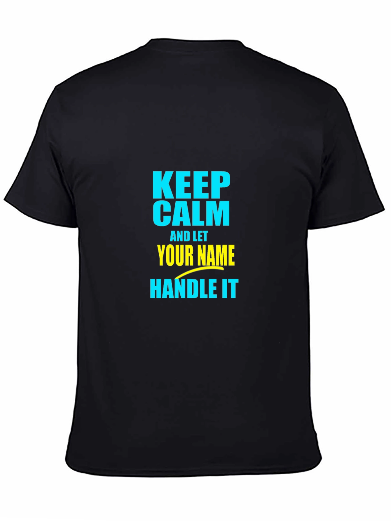 Black Keep Calm T-Shirt - Personalized Name Handle It view 4
