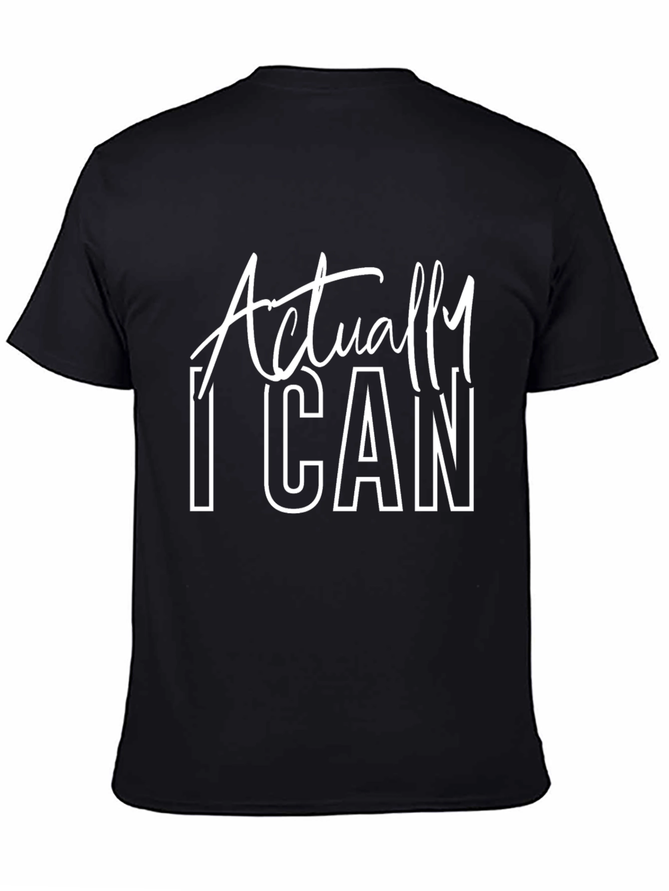 Black Actually I Can Graphic Tee - Motivational T-Shirt view 4