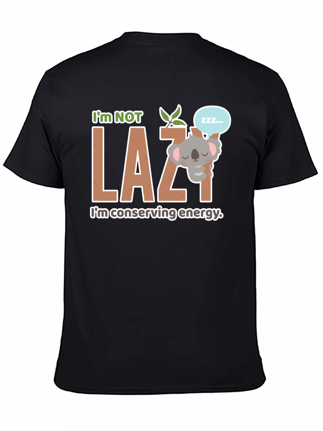 Black I'm Not Lazy Koala T-Shirt view 4