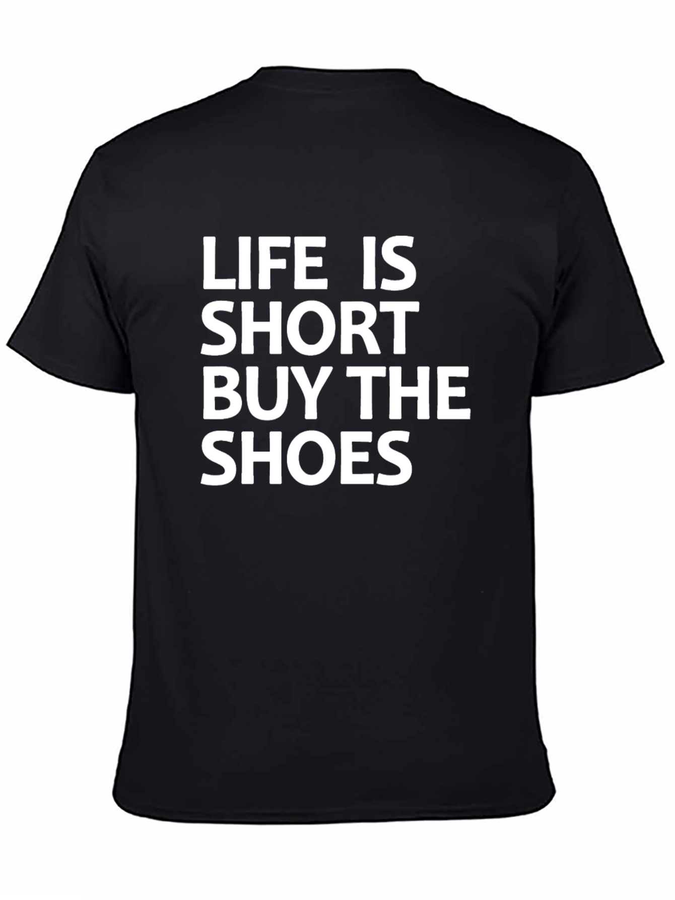Black Life is Short Buy the Shoes T-Shirt - Bold Graphic Tee view 4