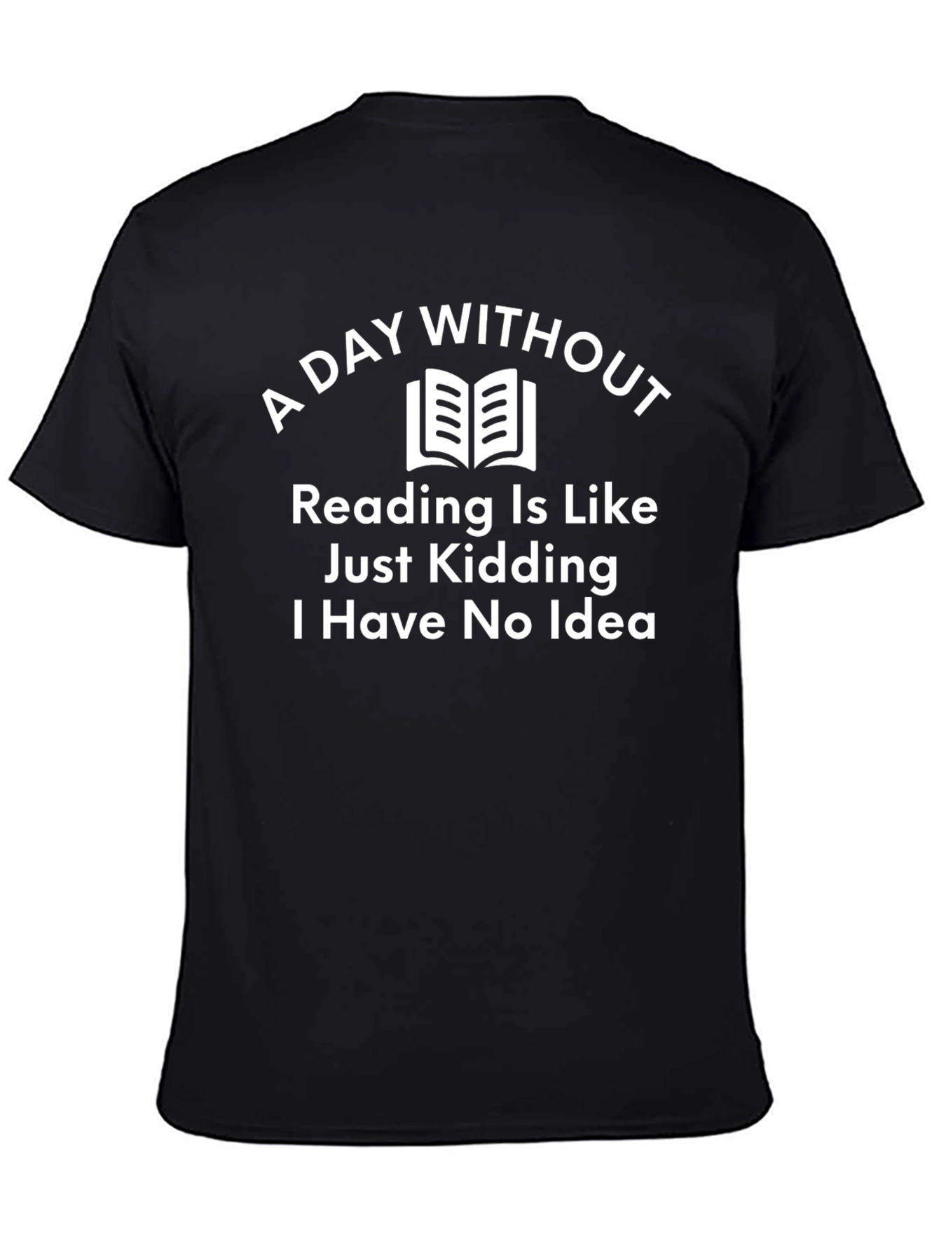 Black Funny Reader T-Shirt - A Day Without Reading view 4