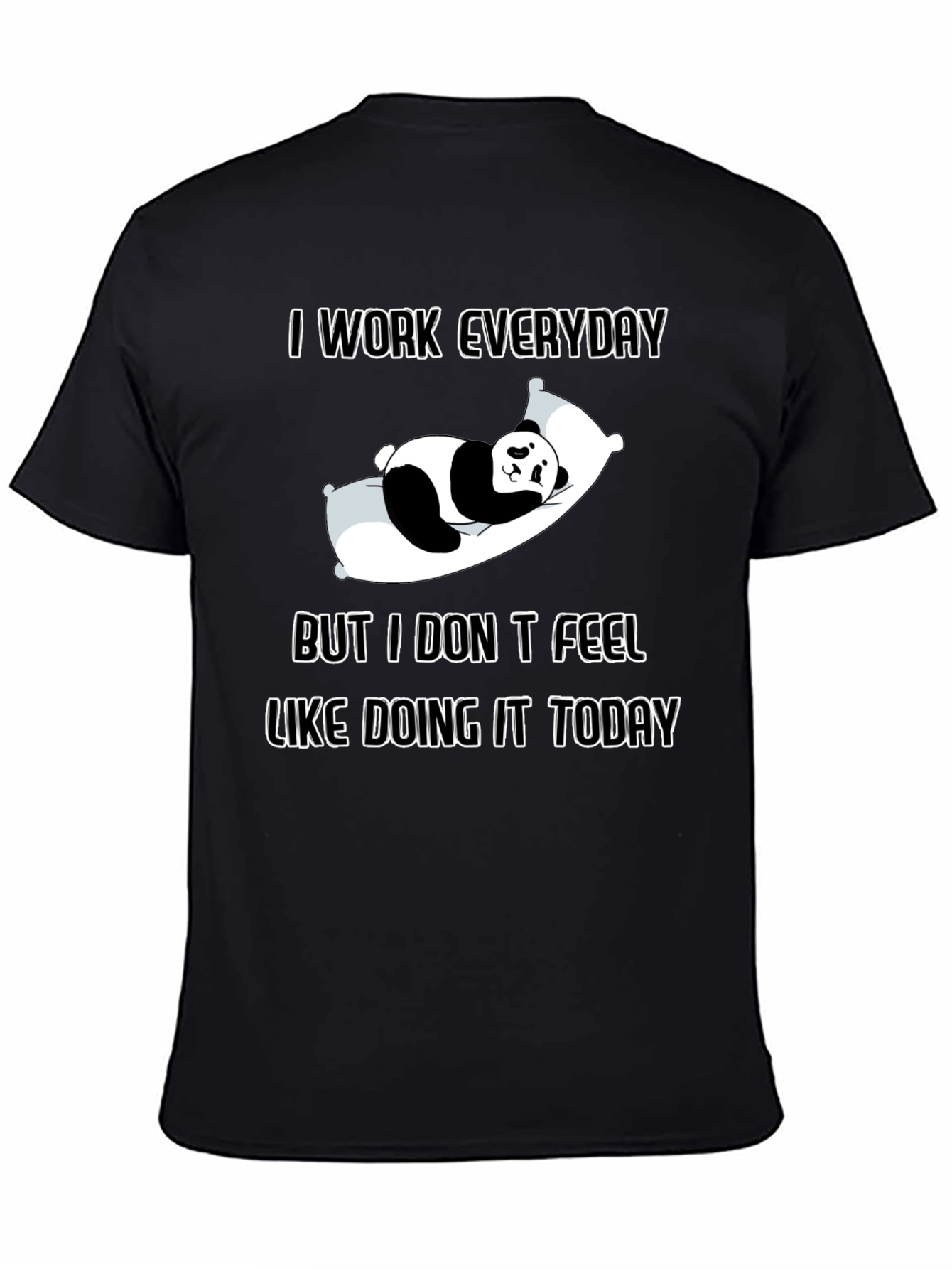 Black Lazy Panda Graphic T-Shirt - Everyday Work? Not Today! view 4