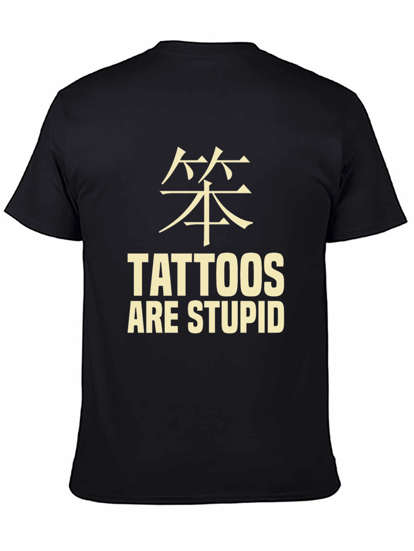 Black Tattoos are Stupid Black T-Shirt view 4