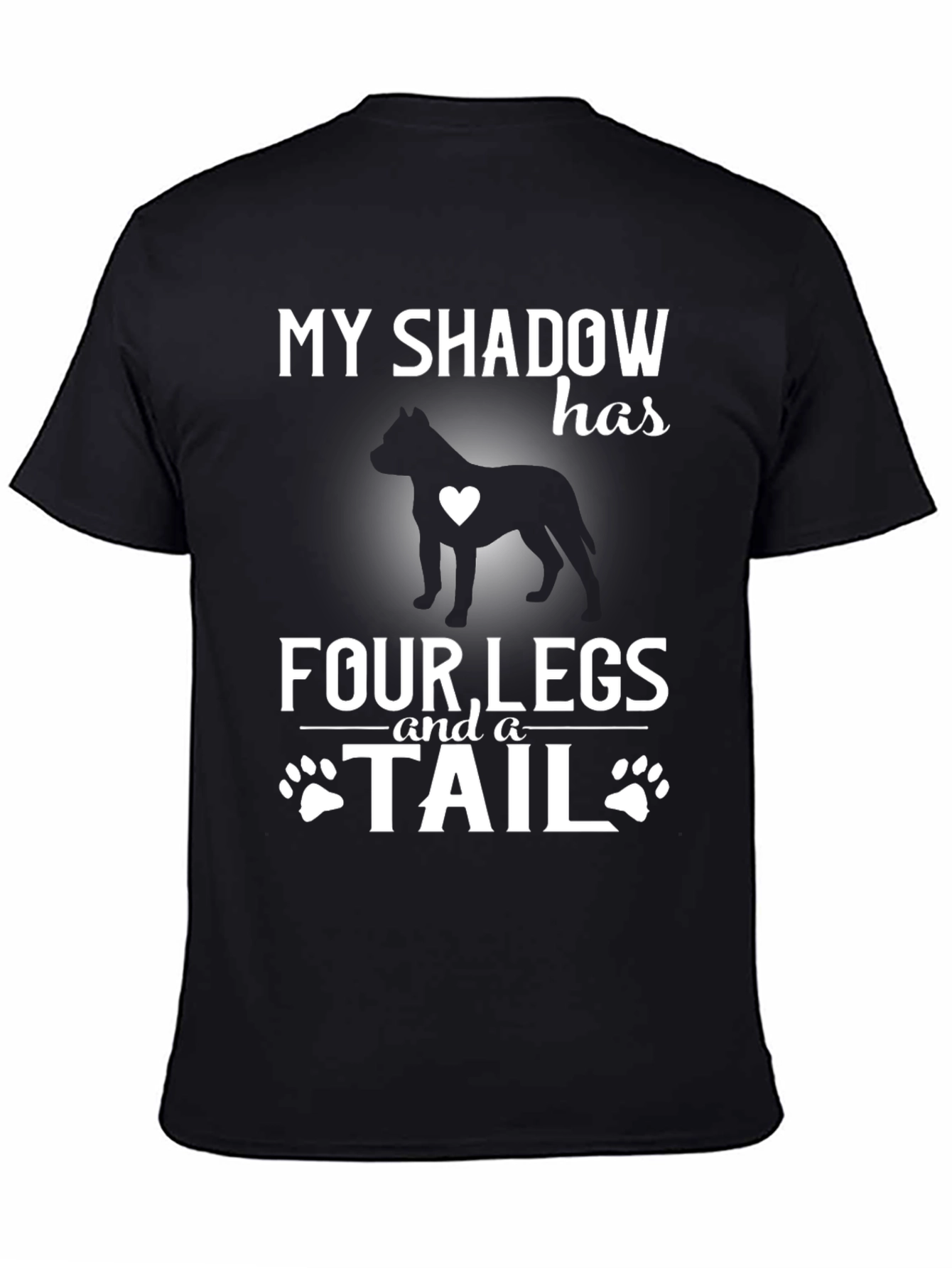 Black My Shadow Has Four Legs and a Tail T-Shirt view 4