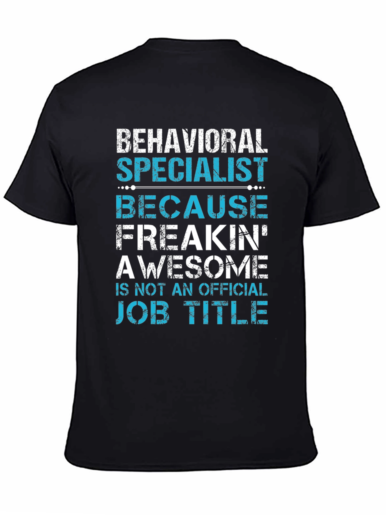 Black Behavioral Specialist Awesome Job Title T-Shirt view 4