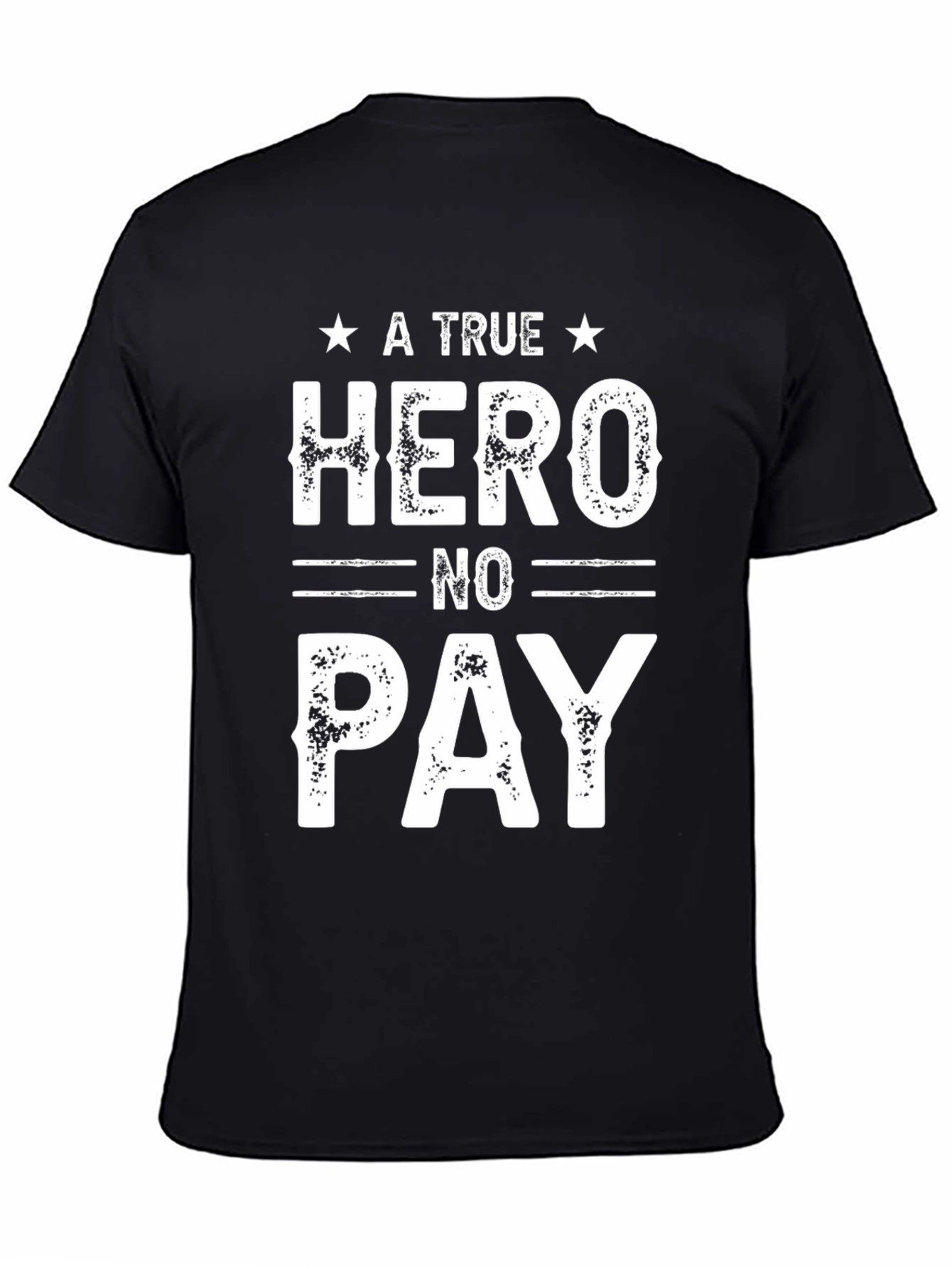 Black A True Hero No Pay T-Shirt view 4