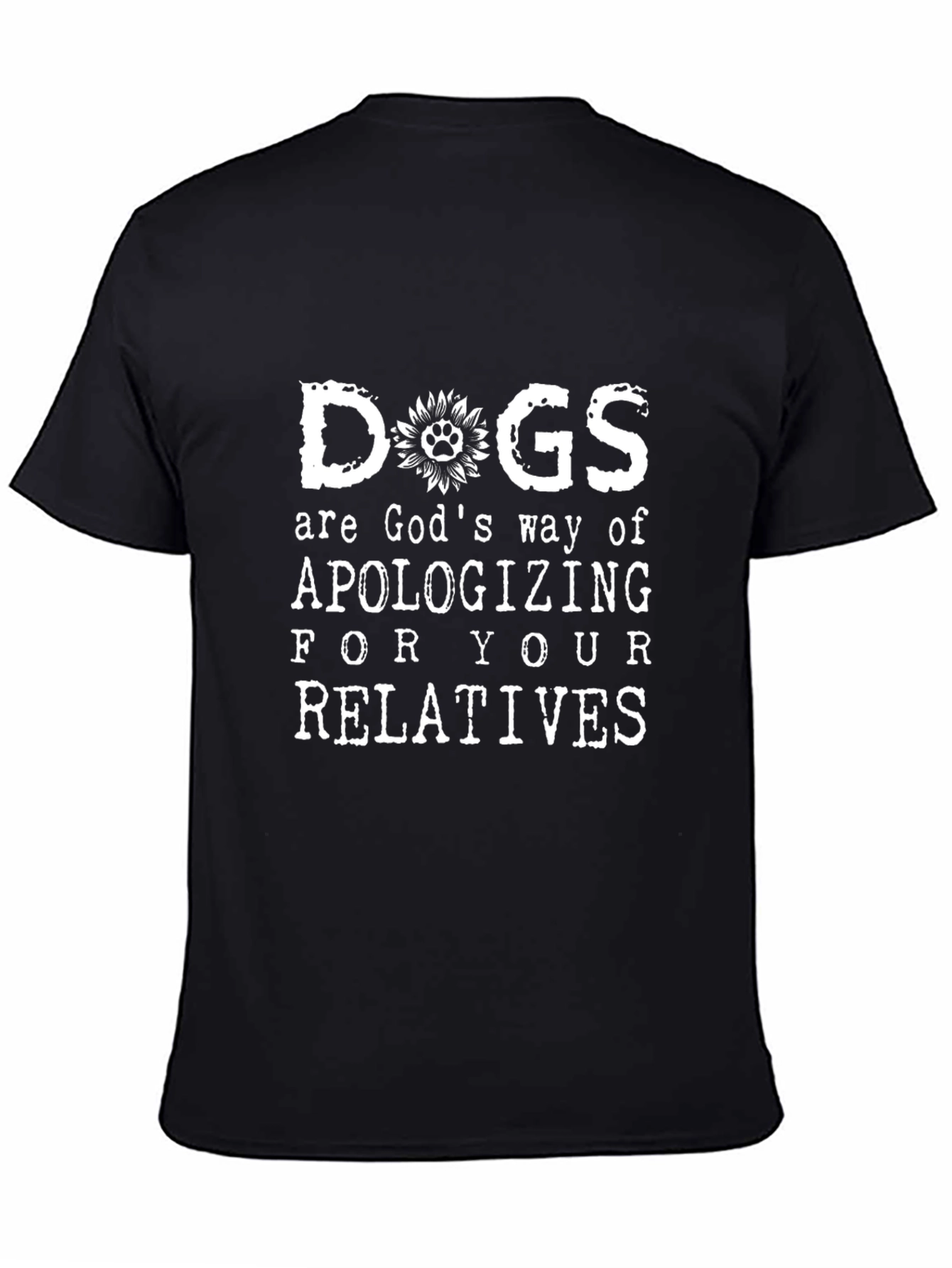 Black Dogs Are God's Way Apologizing T-Shirt view 4