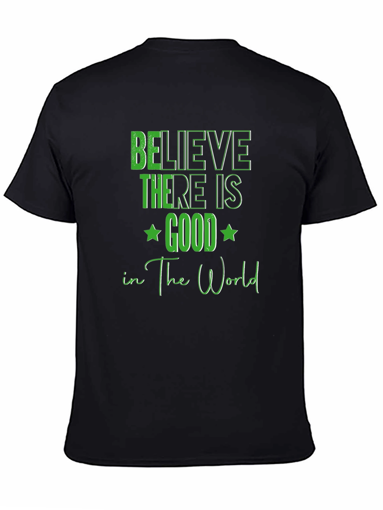 Black Believe There Is Good T-Shirt view 4