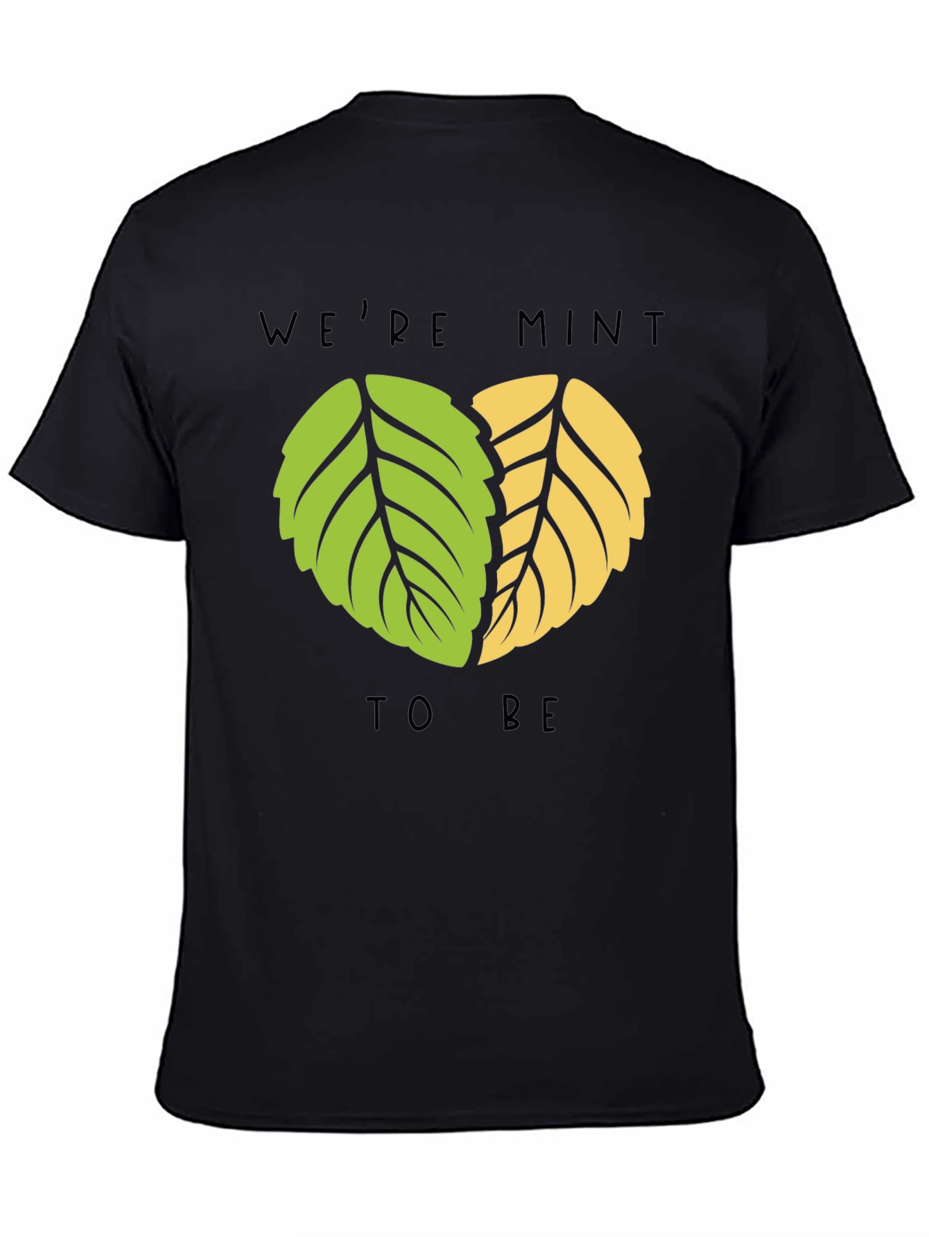 Black We're Mint to Be T-Shirt view 4