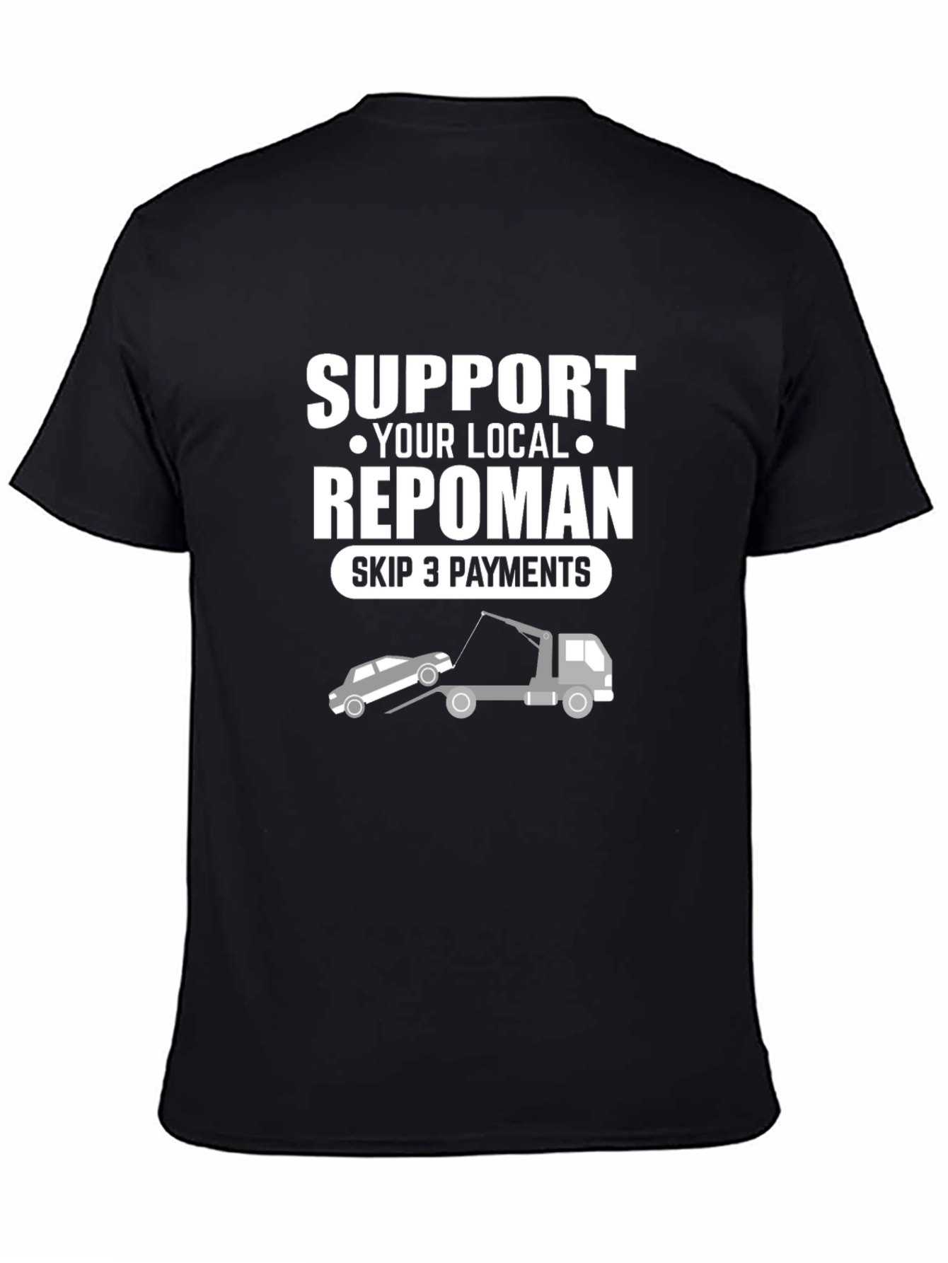 Black Support Your Local Repoman T-Shirt view 4