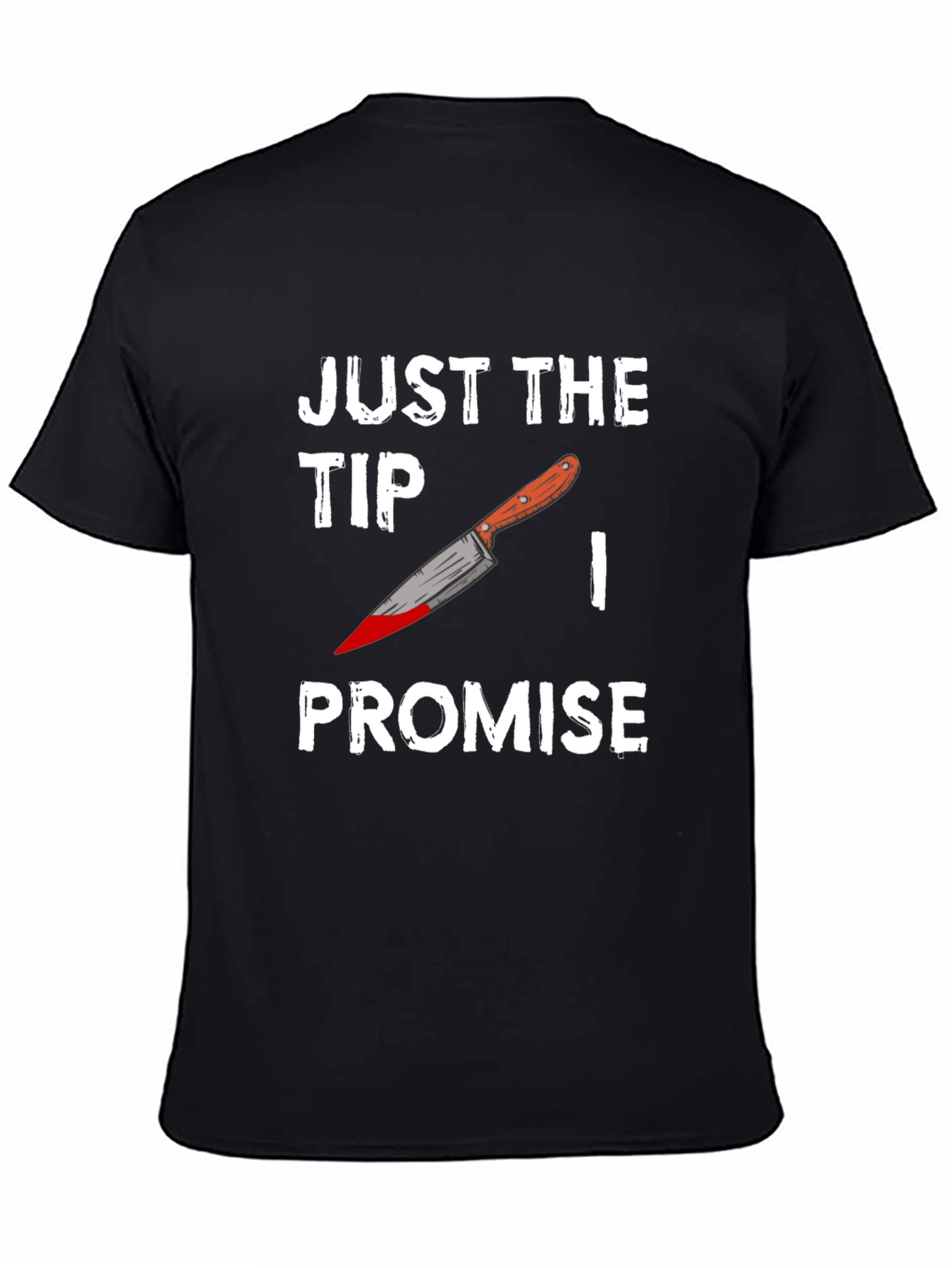 Black Just the Tip Promise T-Shirt - Funny Graphic Tee view 4