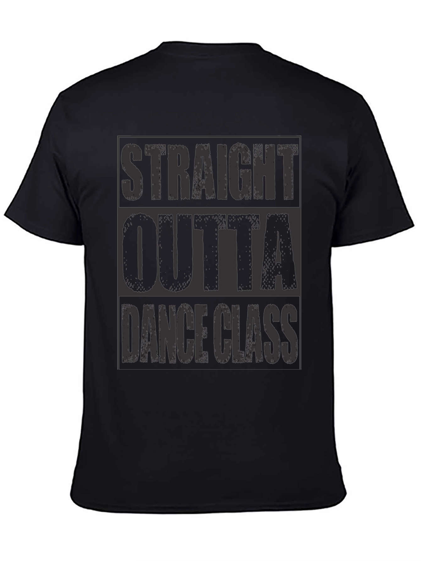 Black Straight Outta Dance Class T-Shirt view 4