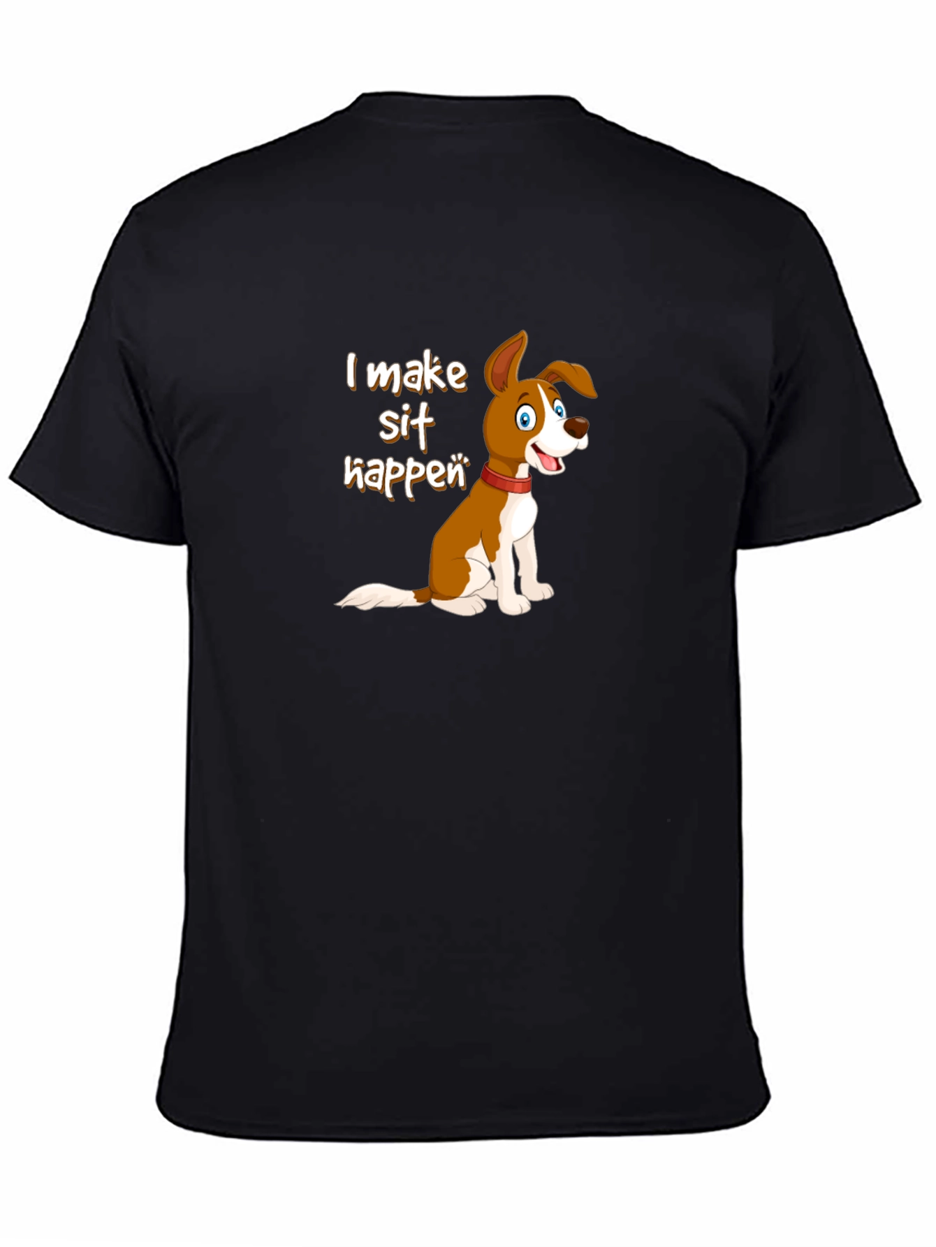 Black I Make Sit Happen Dog T-Shirt view 4