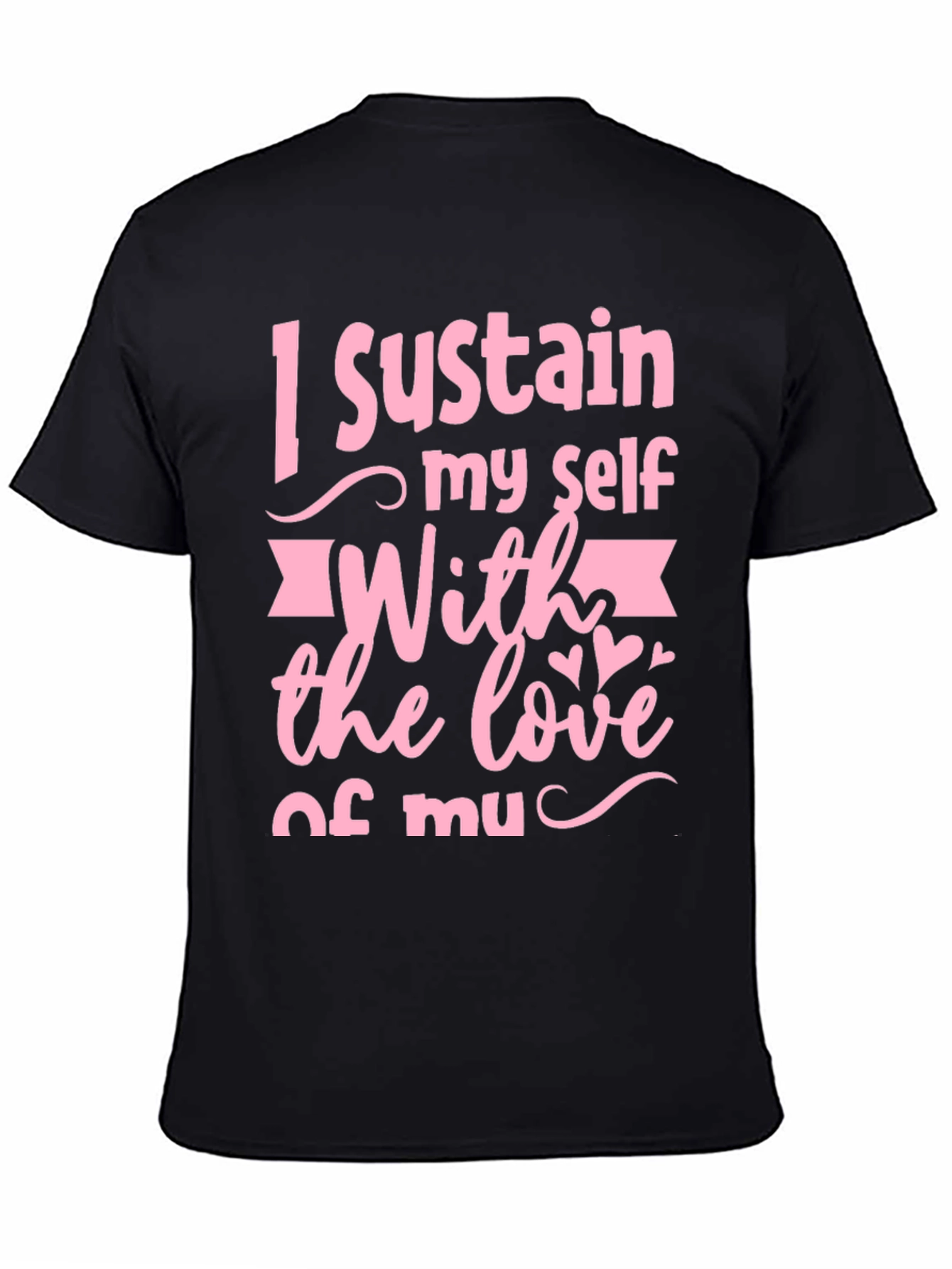 Black I Sustain Myself With Love Graphic Tee view 4