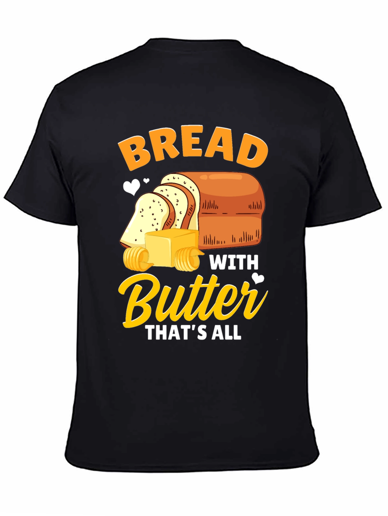 Black Bread with Butter T-Shirt - Funny Foodie Tee view 4