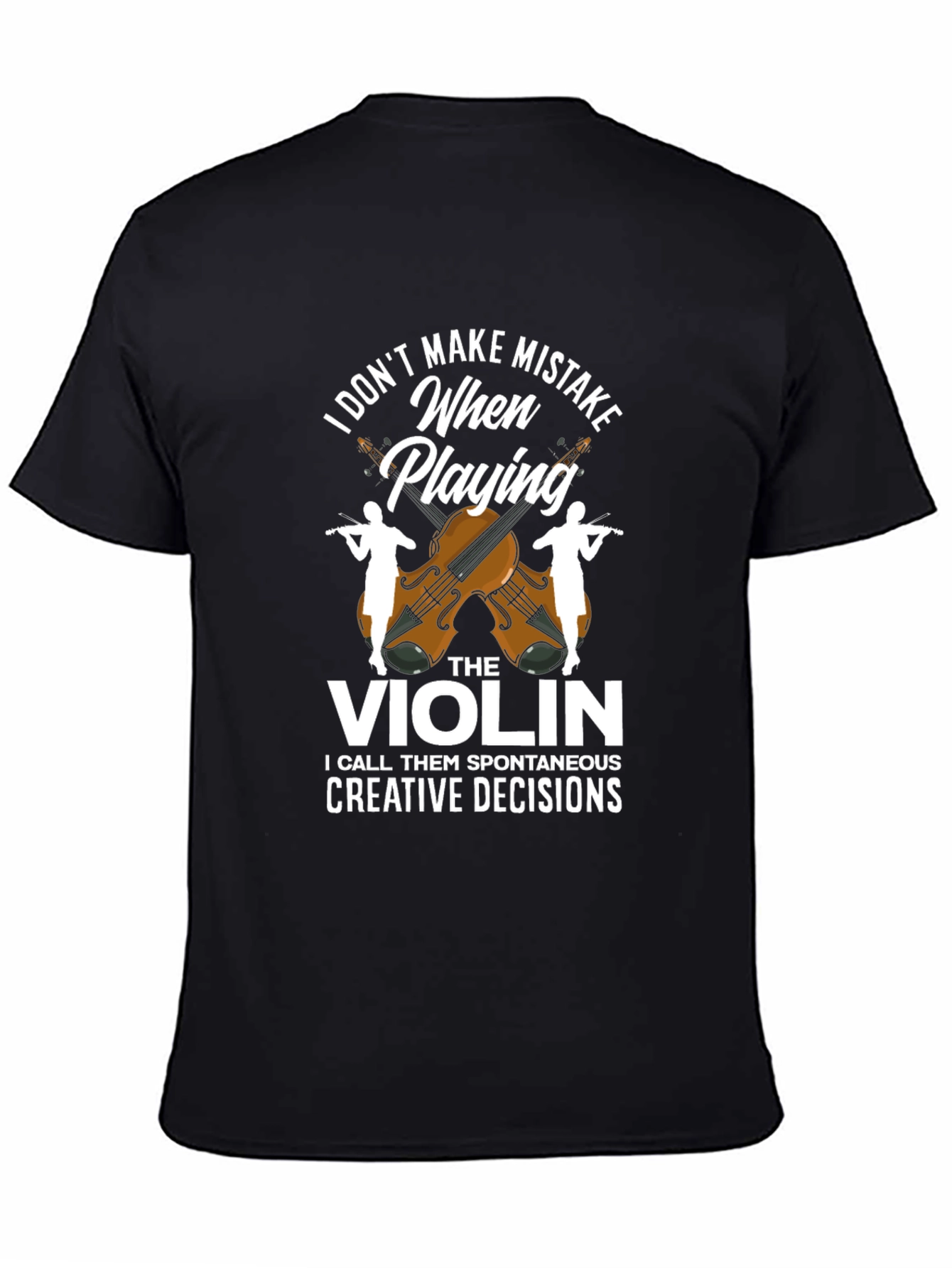 Black Funny Violinist T-Shirt - I Don't Make Mistakes view 4