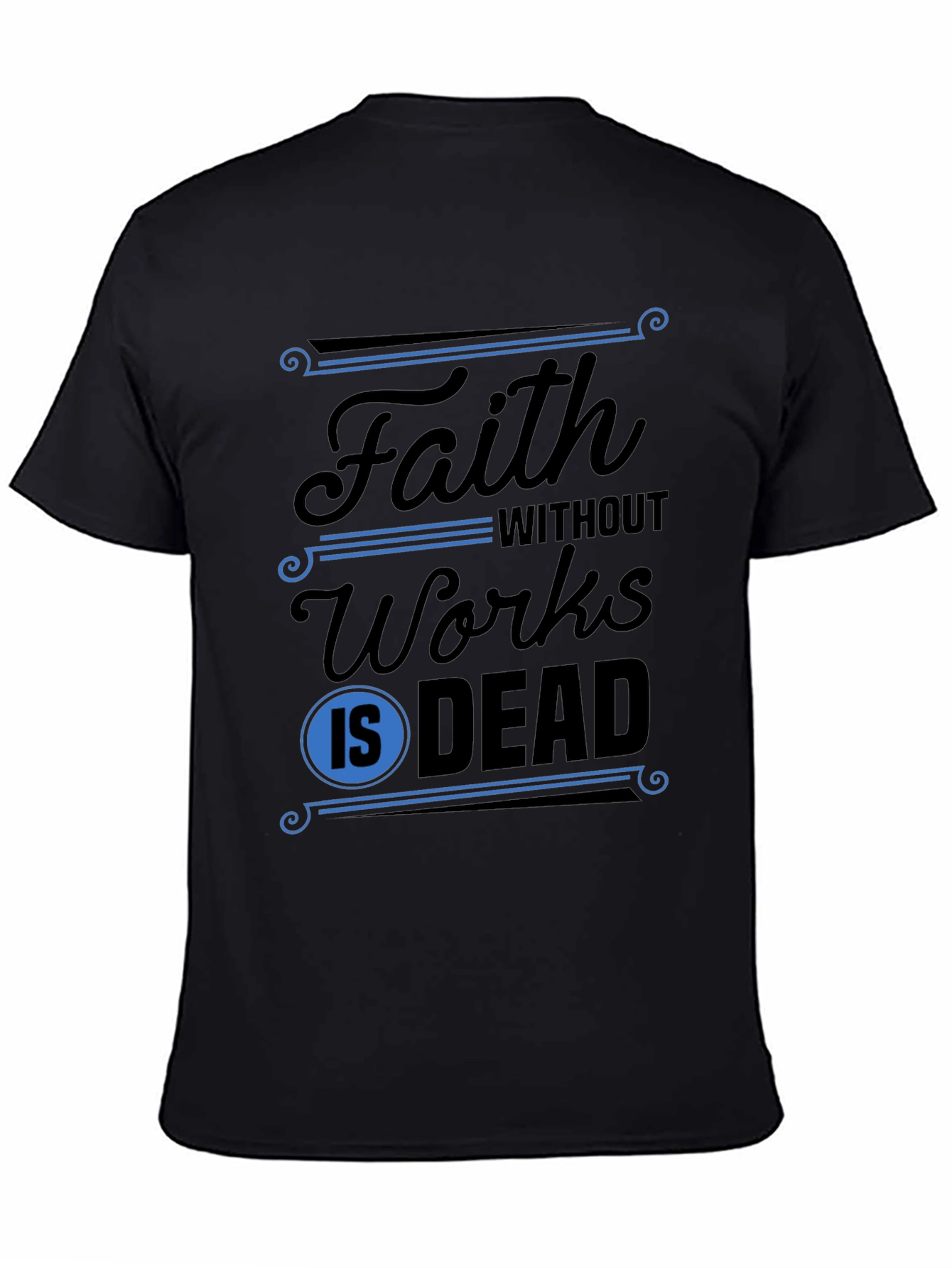 Black Faith Without Works T-Shirt view 4