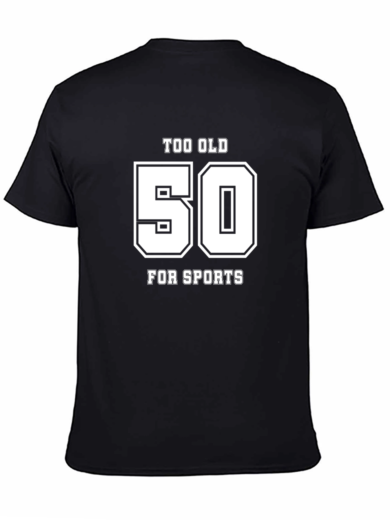 Black Too Old for Sports 50th Birthday T-Shirt view 4