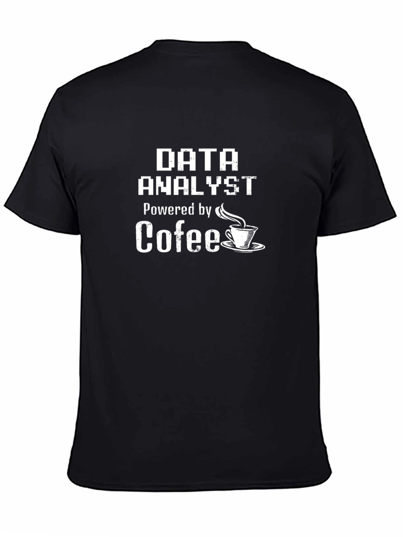 Black Data Analyst Powered by Coffee T-Shirt view 4