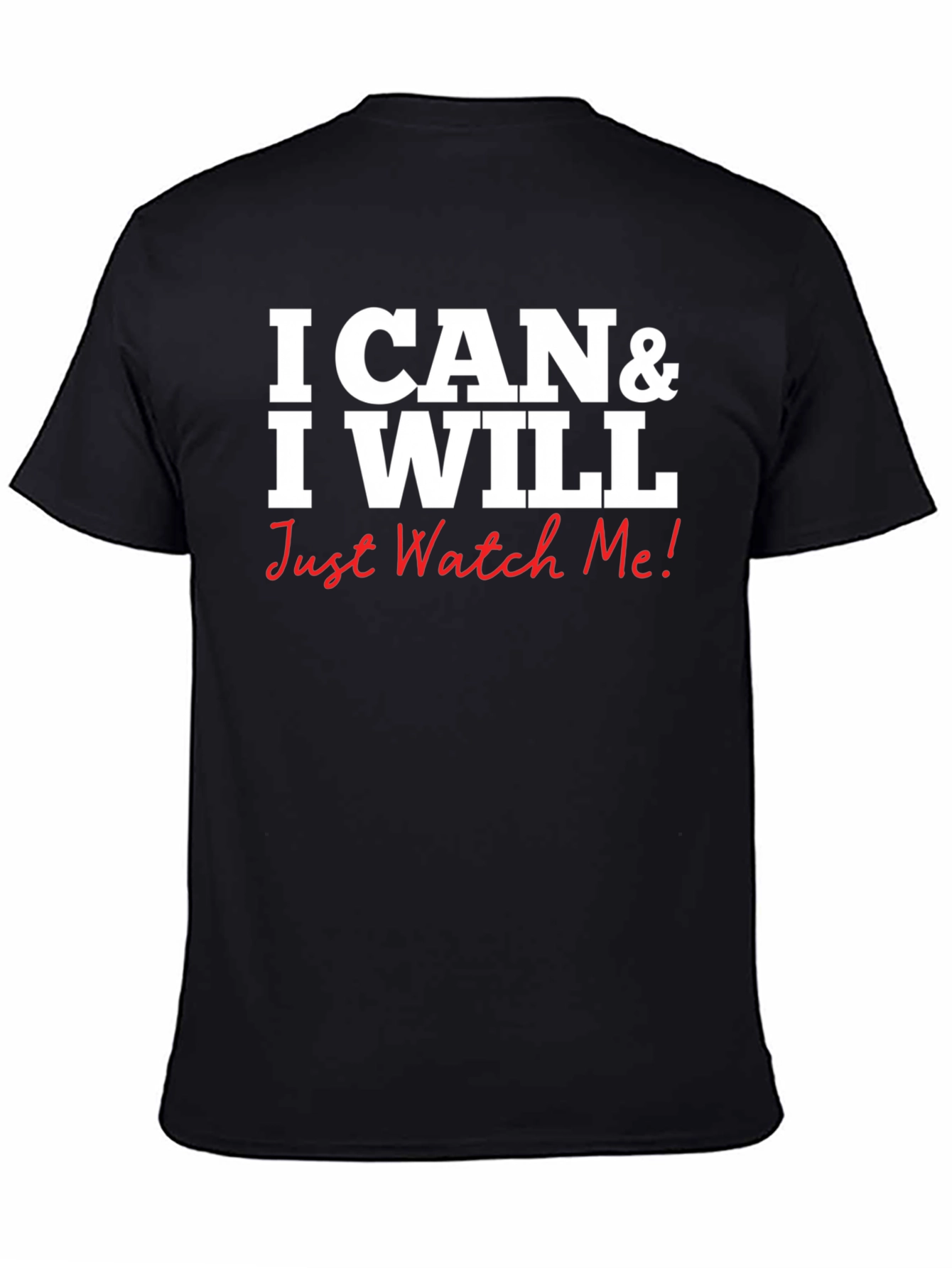 Black I Can & I Will Graphic Tee - Motivational Shirt view 4