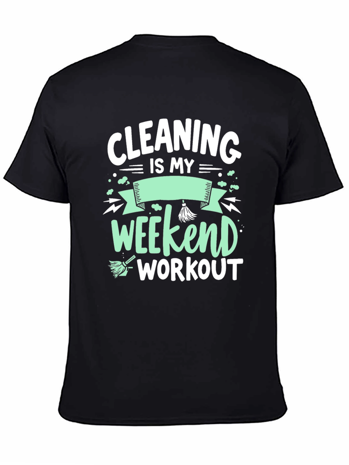 Black Cleaning is My Weekend Workout Graphic Tee view 4