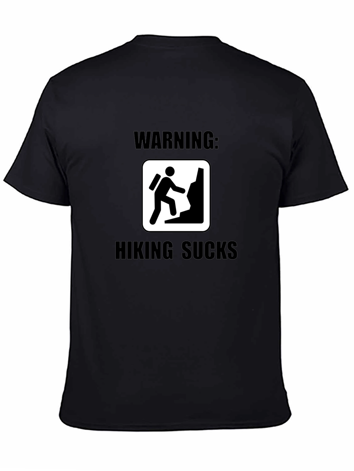 Black Warning: Hiking Sucks Black T-Shirt view 4