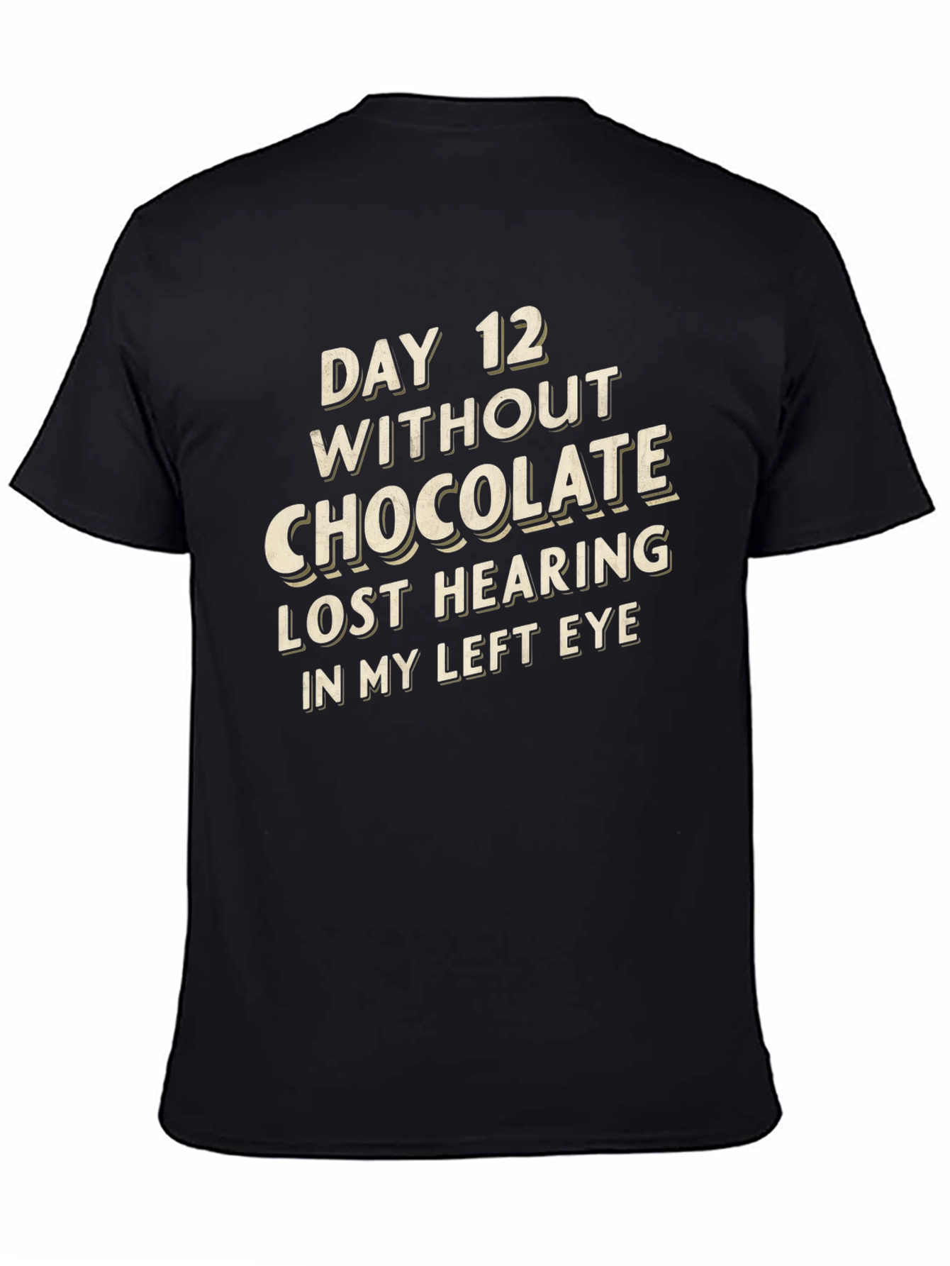 Black Funny 'Day 12 Without Chocolate' Graphic Tee view 4