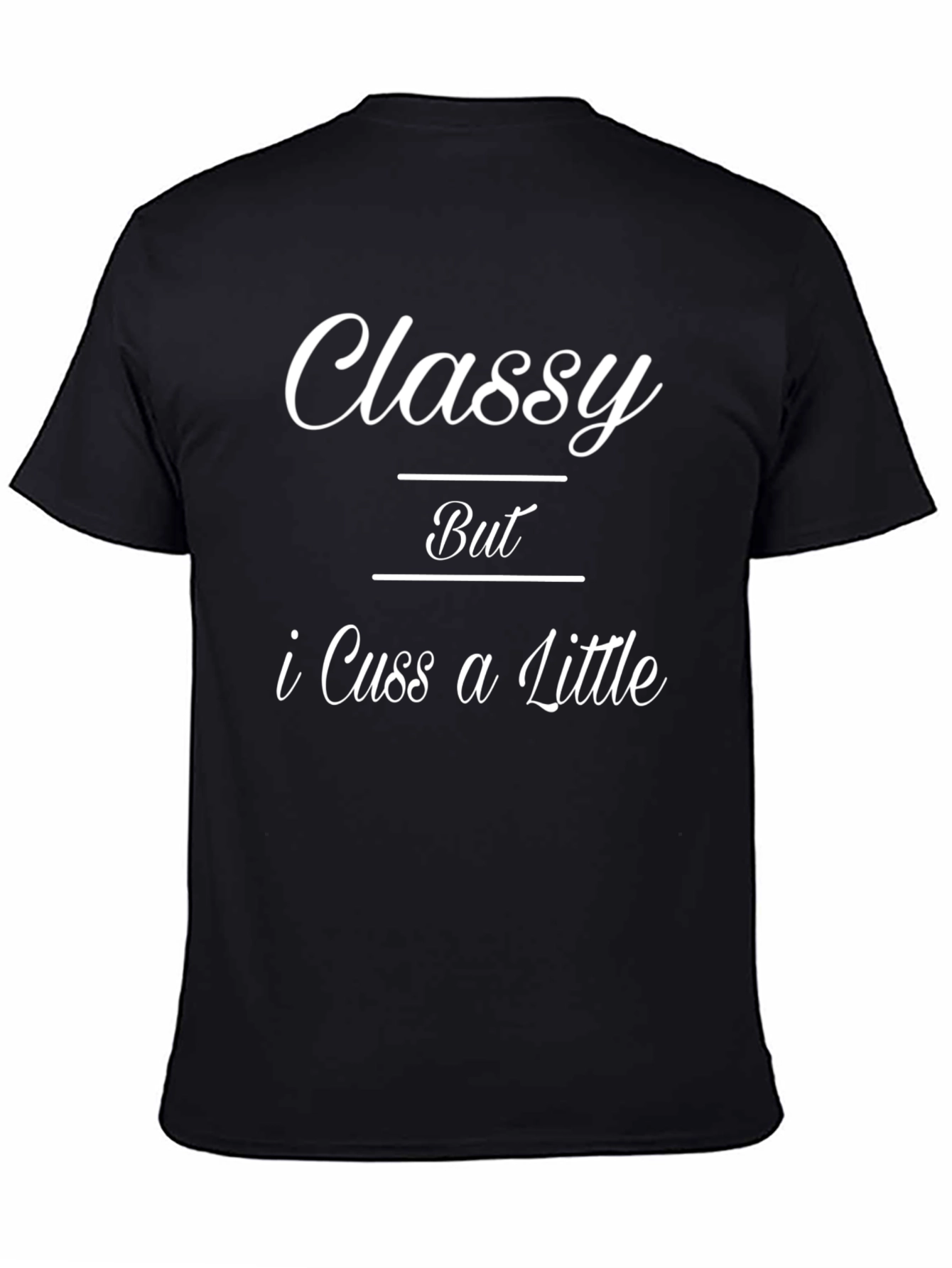 Black Classy But I Cuss a Little Black T-Shirt view 4